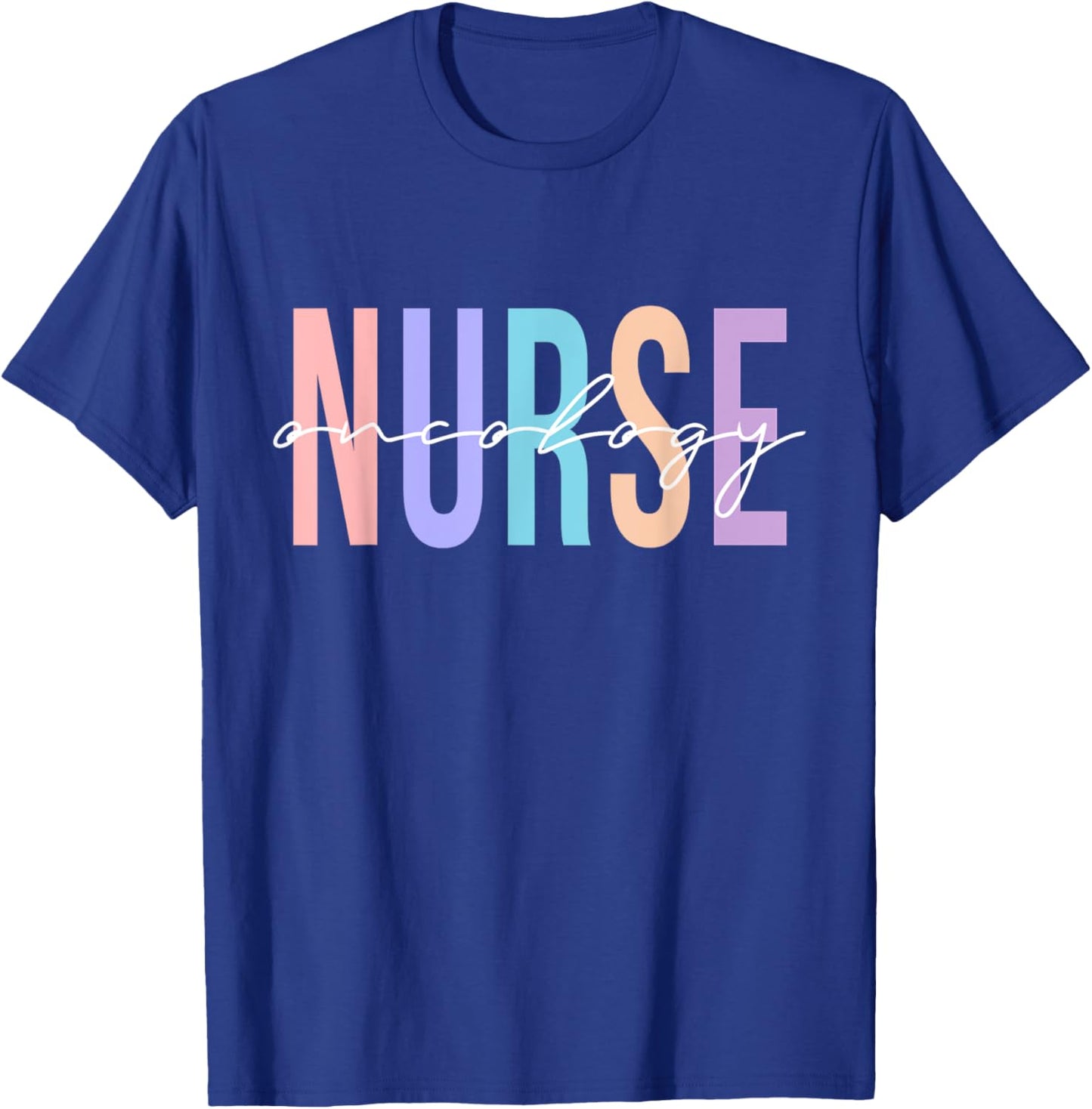 Oncology Nurse Registered Nurse T-Shirt - T-Shirt | Royal