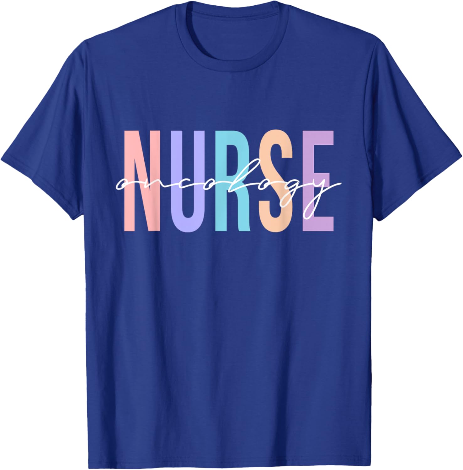 Oncology Nurse Registered Nurse T-Shirt - T-Shirt | Royal