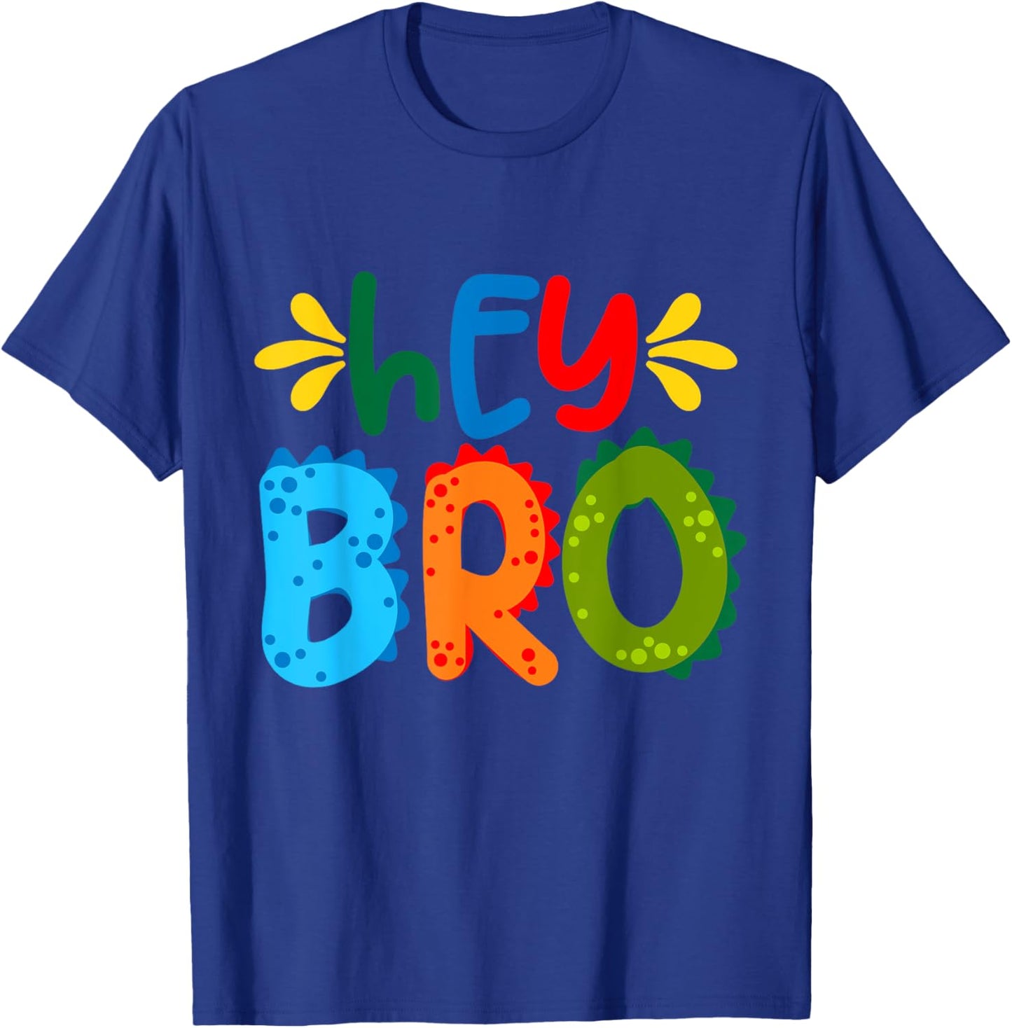 Hey Bro, Little Bro, Best Brother Ever Novelty Graphic Cool T-Shirt - T-Shirt | Royal