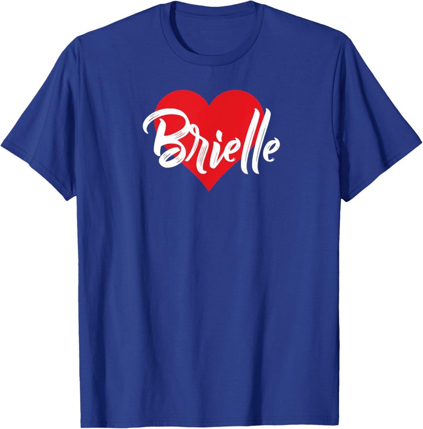 I Love Brielle First Name I Heart Named T-Shirt - T-Shirt | Royal