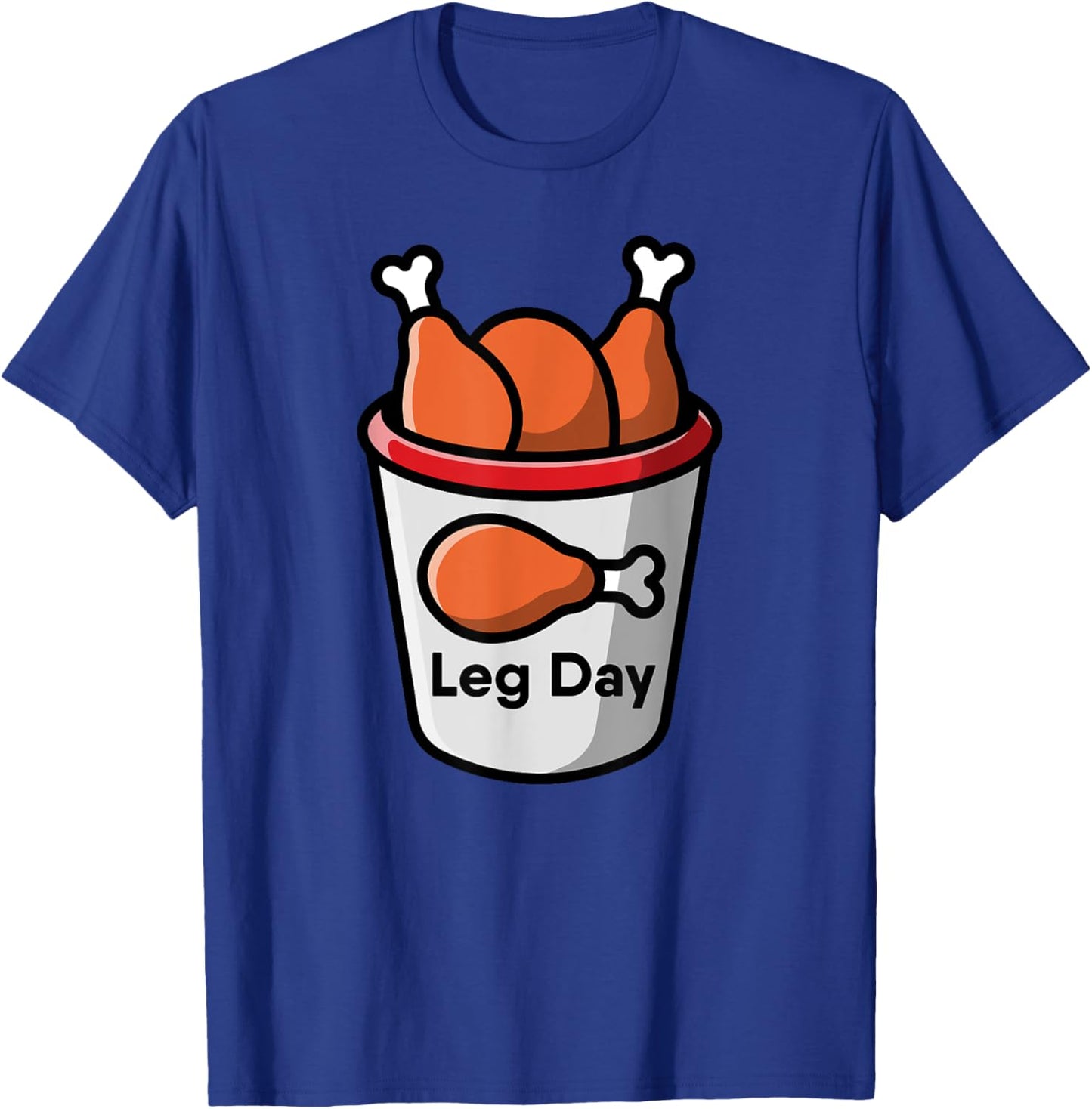 Leg Day Food Chicken Workout Gym Fitness Weightlifting Humor T-Shirt - T-Shirt | Royal