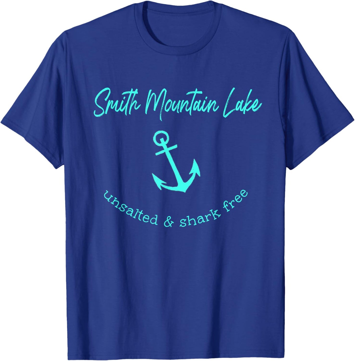 Smith Mountain Lake VA Unsalted Shark Free Boating Fishing T-Shirt - T-Shirt | Royal