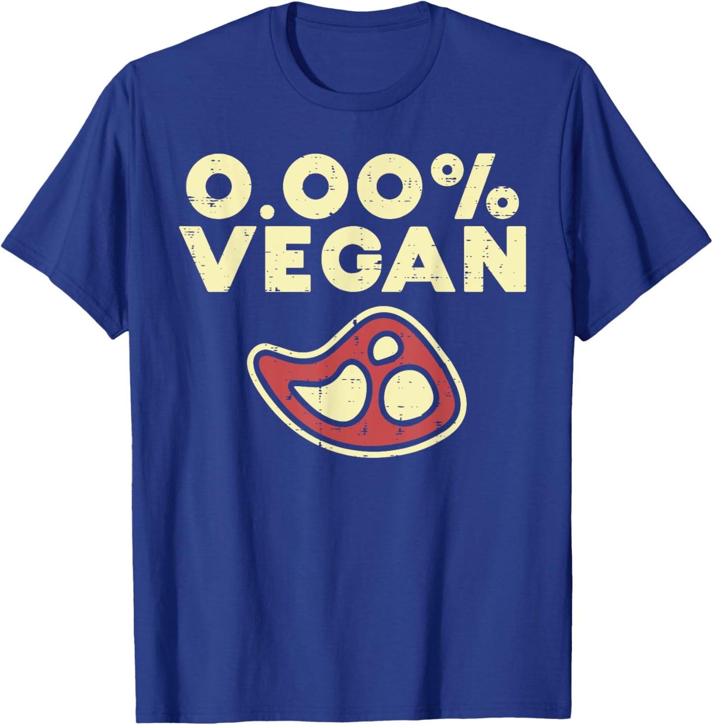 0 Zero Percent Vegan Funny Steak Bbq Grill Meat Lover Eater T-Shirt - T-Shirt | Royal