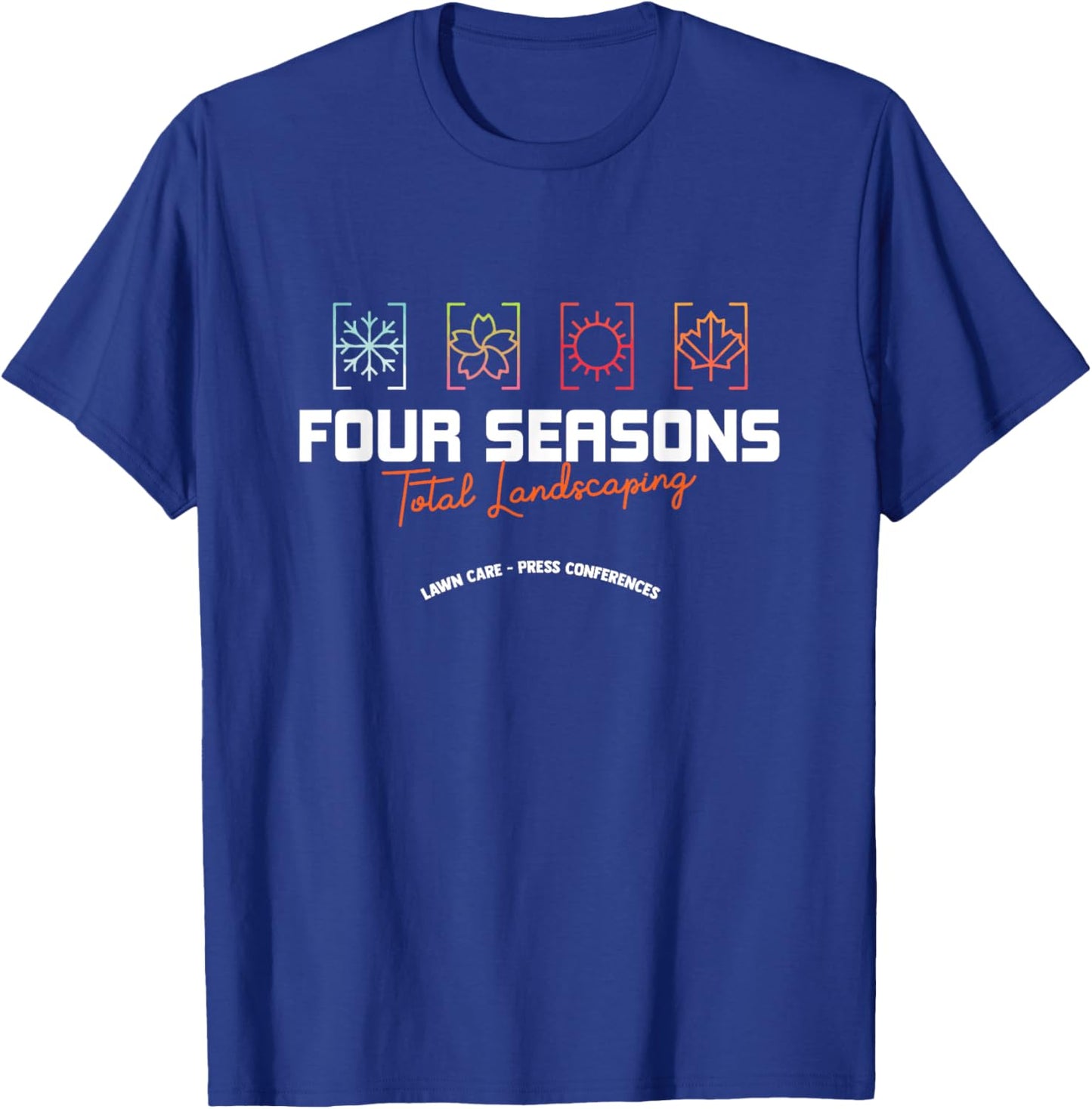 Four Season Total Landscaping Lawn Care Landscapers T-Shirt - T-Shirt | Royal