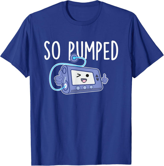 Diabetes Awareness Shirts So Pumped - Funny Insulin Pump Diabetic Diabetes Awareness T-Shirt - T-Shirt | Royal