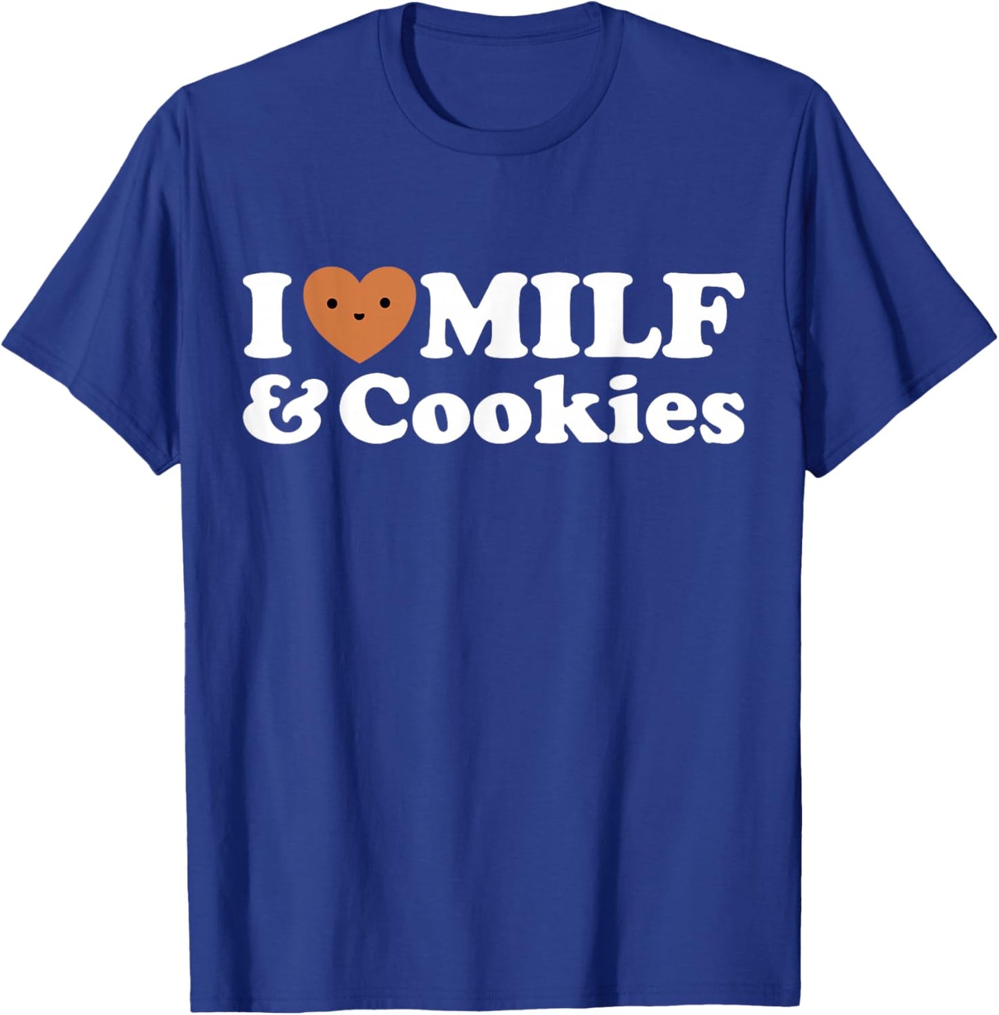I Heart Milf & Cookies - Funny Milk Love Hot Sweet Moms Joke T-Shirt - T-Shirt | Royal