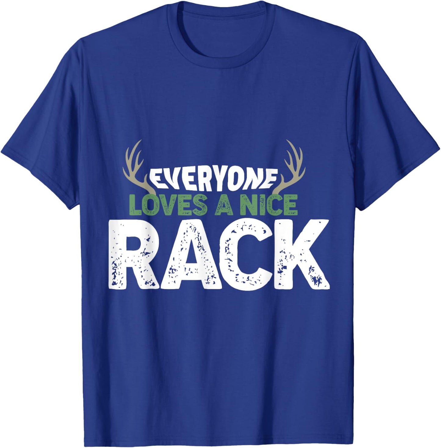Funny Hunting Nice Rack Antlers Deer Hunter Humor Hunt T-Shirt - T-Shirt | Royal