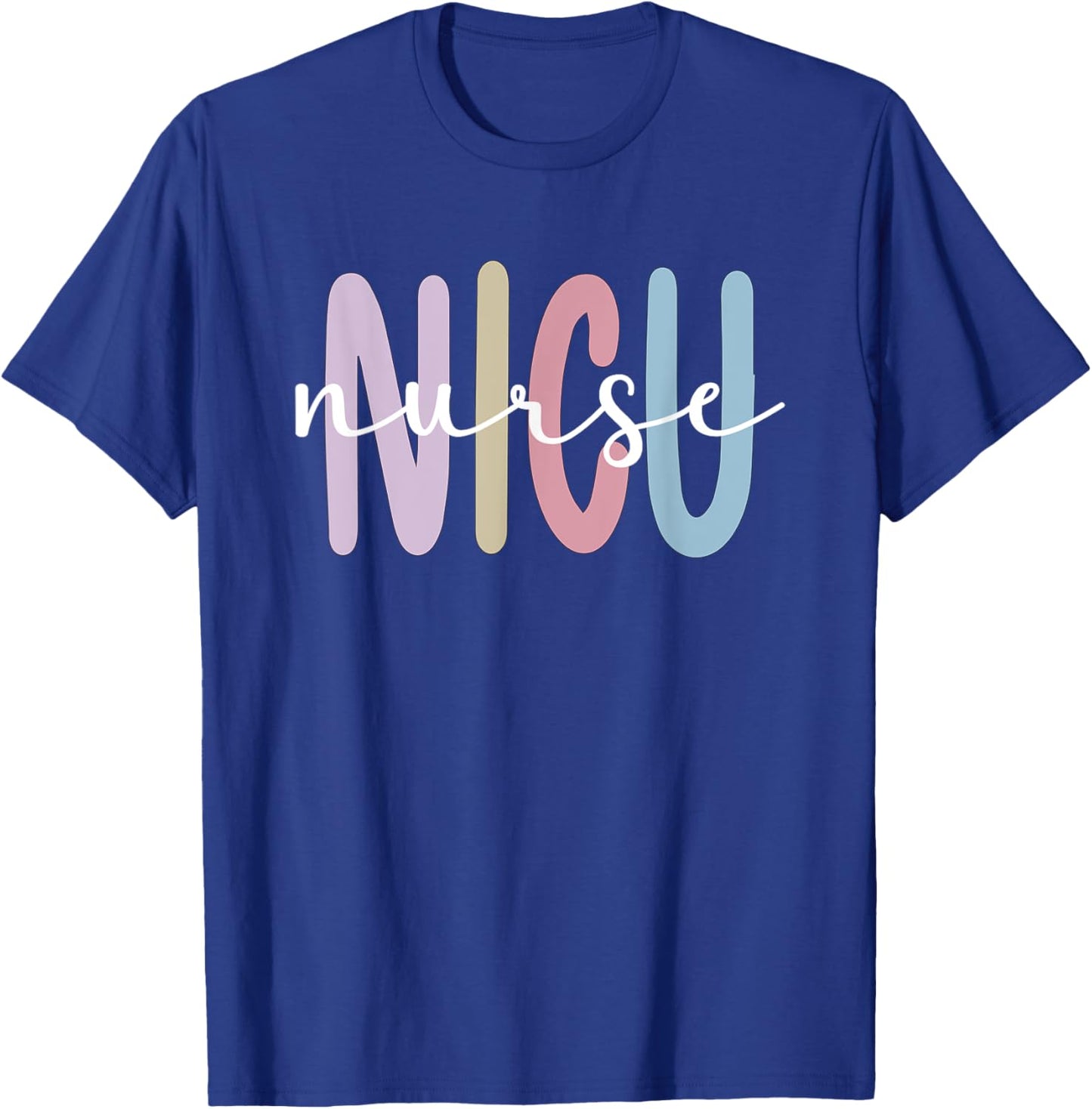 NICU Nurse Appreciation Neonatal Intensive Care Unit T-Shirt - T-Shirt | Royal