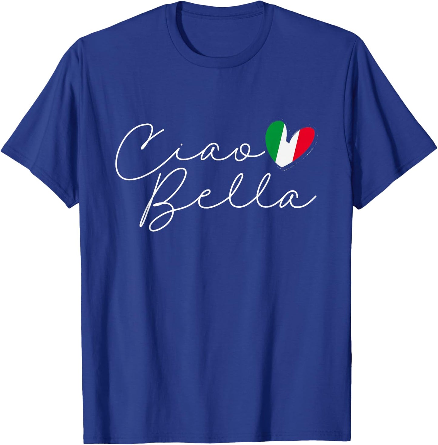 Italy Ciao Bella Italian Flag T-Shirt - T-Shirt | Royal