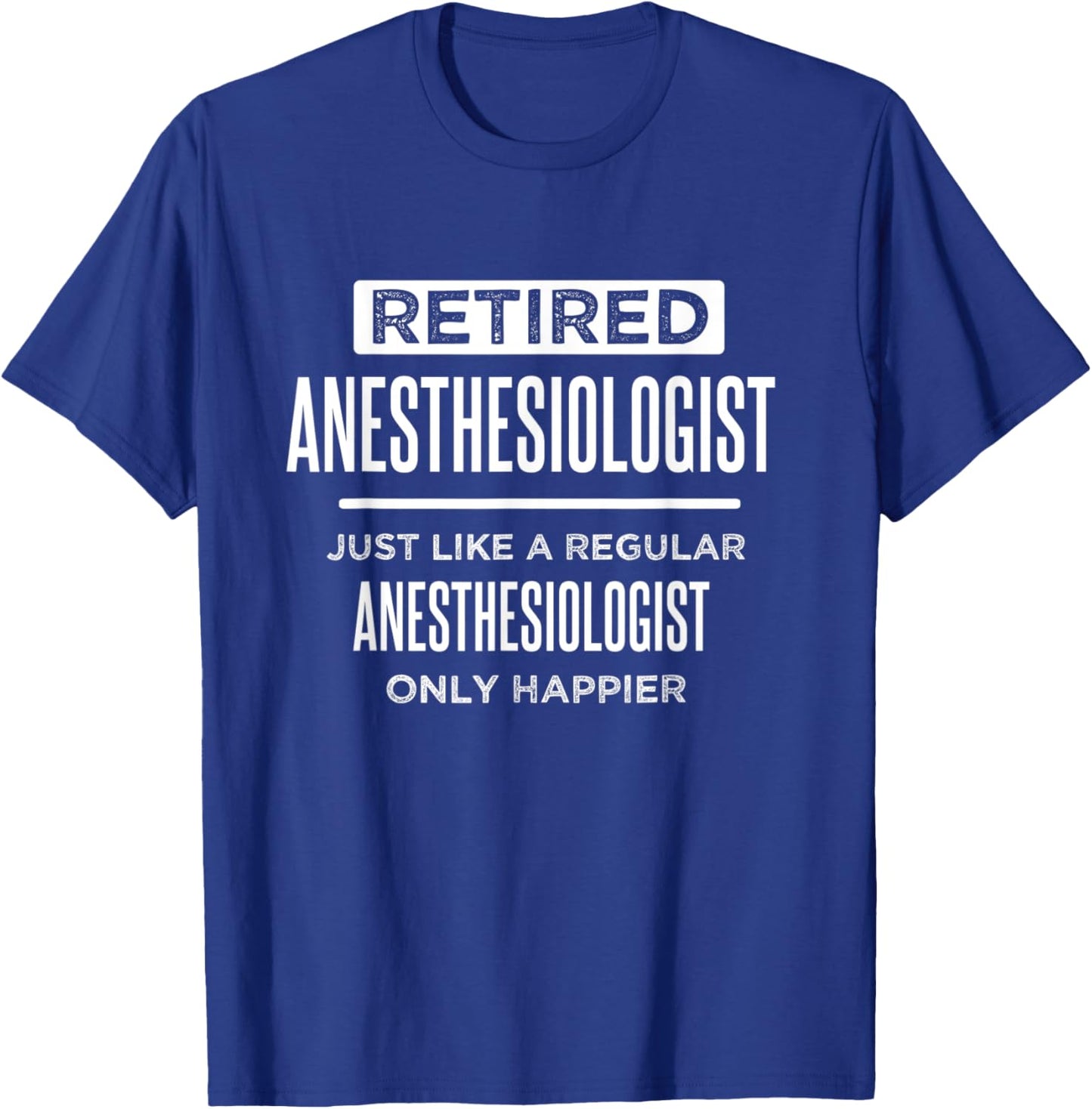 Retired Medical Anesthesiologist Doctor Funny Retirement T-Shirt - T-Shirt | Royal