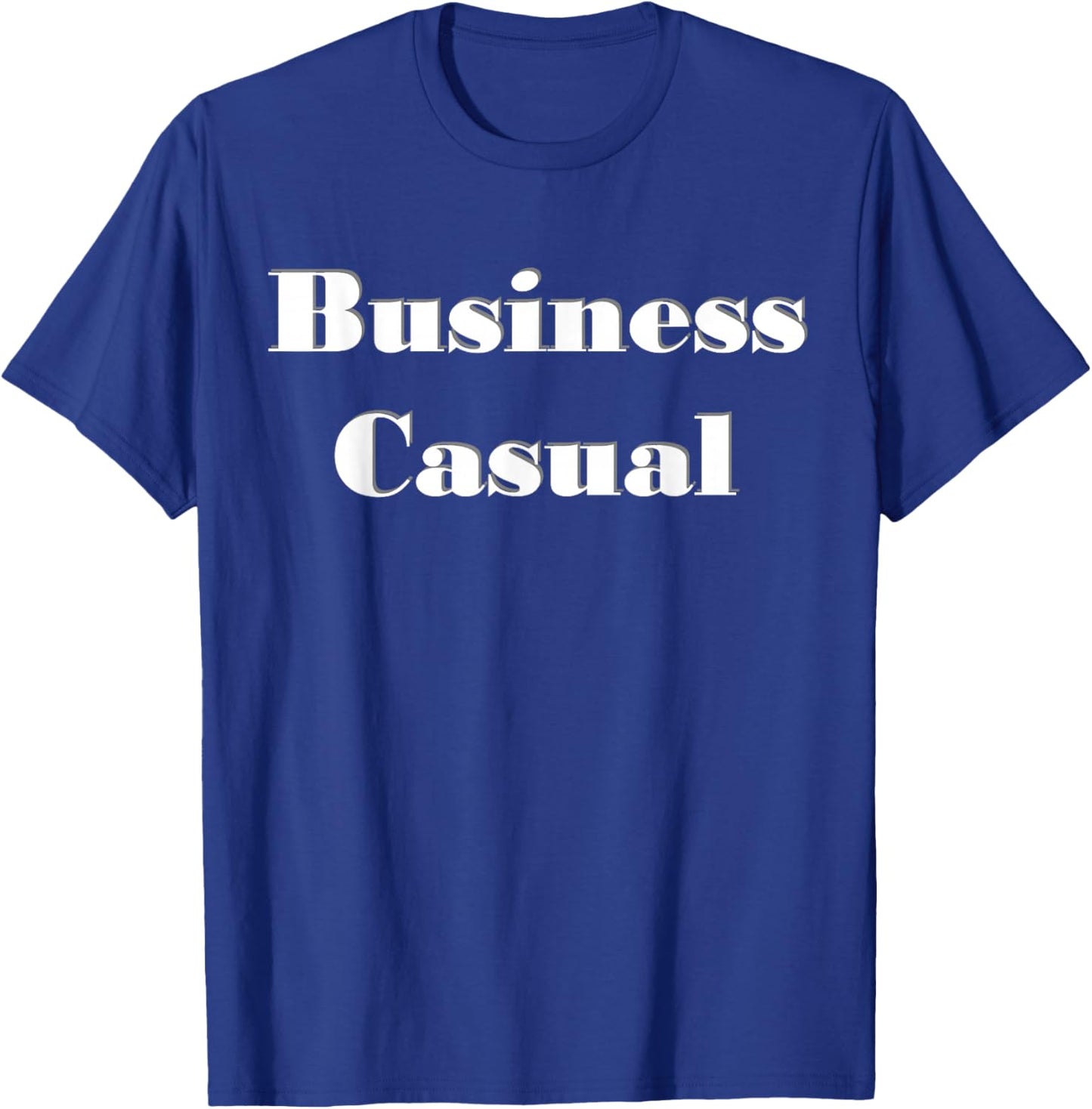 Business Casual Funny T-Shirt - T-Shirt | Royal