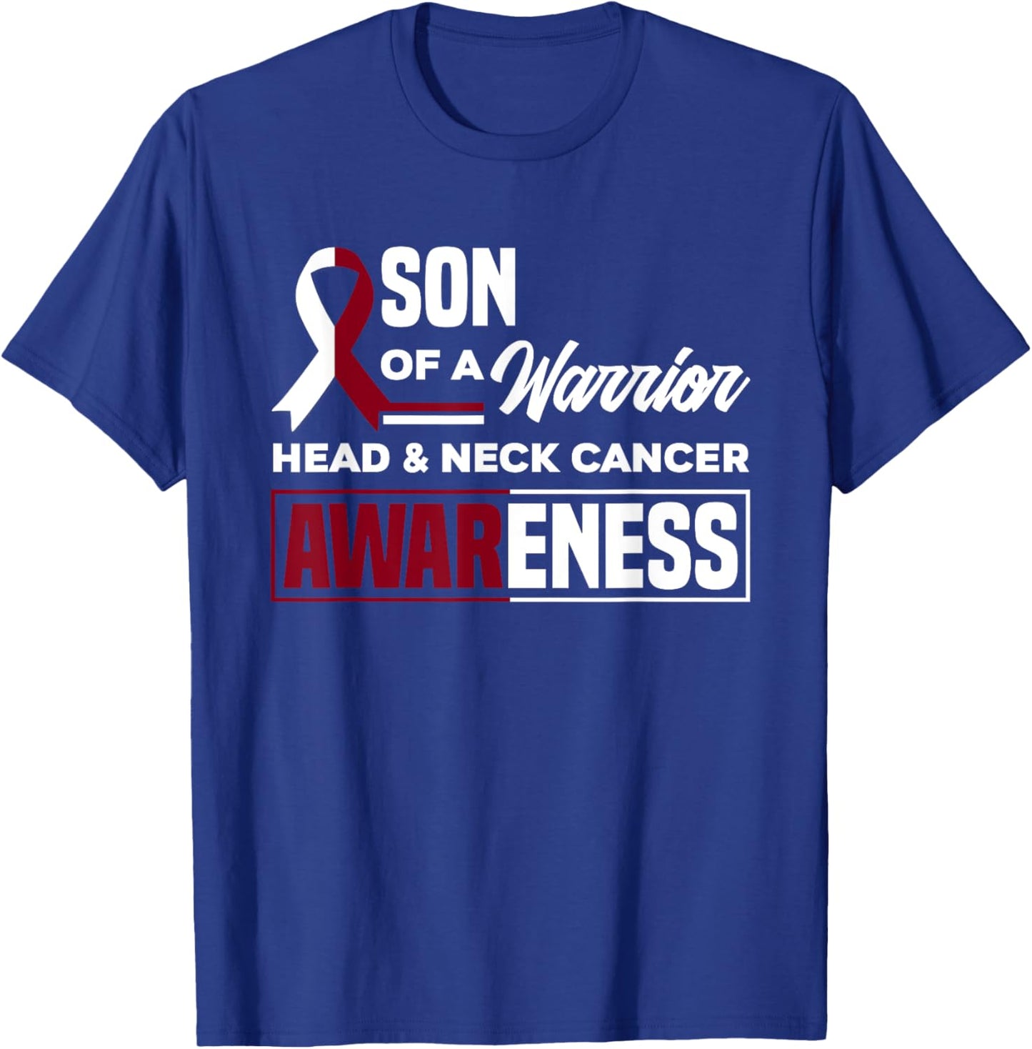 Son Of A Warrior Support Oral Head & Neck Cancer Awareness T-Shirt - T-Shirt | Royal