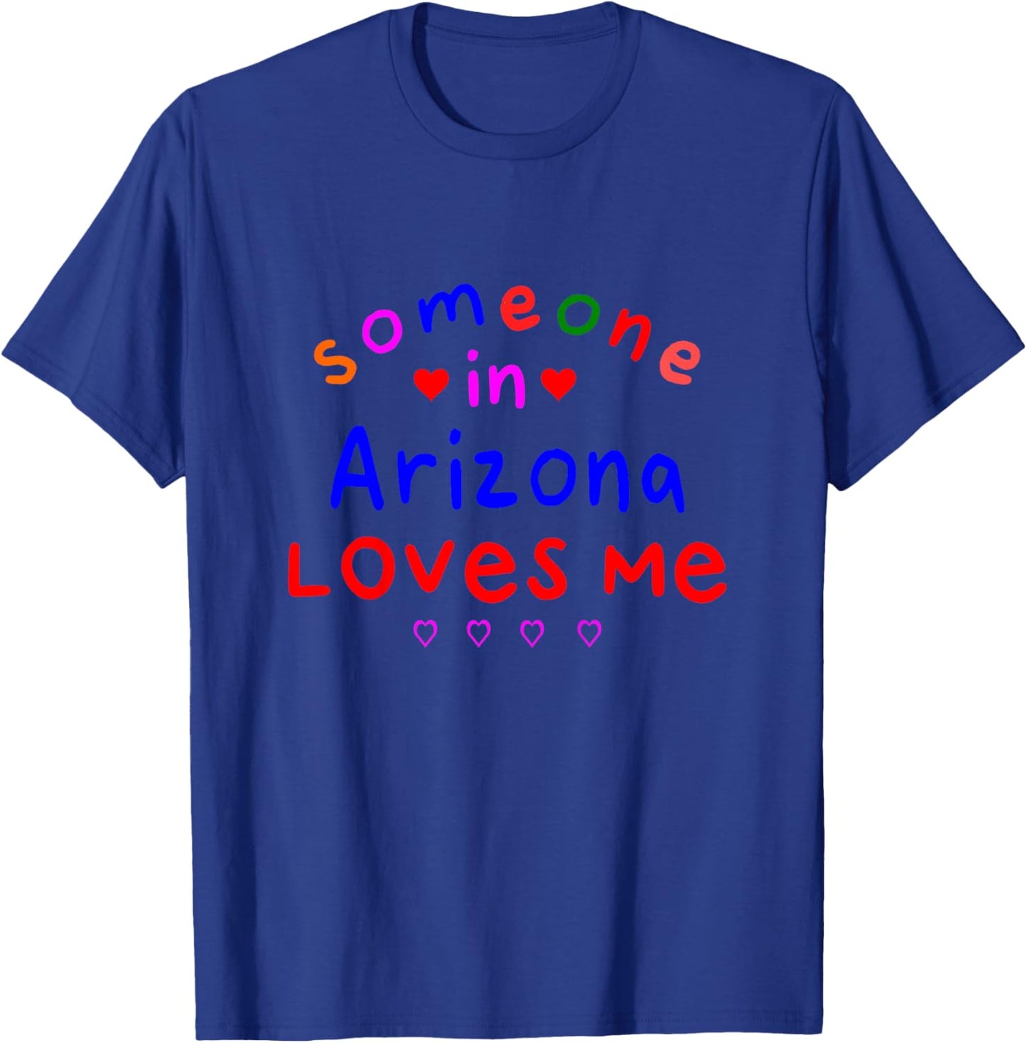 Kids Someone in Arizona Loves Me Kids Boys Girls T-Shirt - T-Shirt | Royal