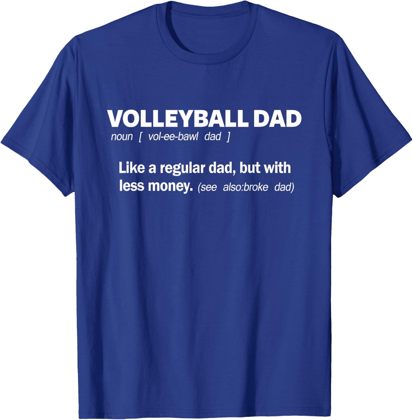 Volleyball Dad Funny Definition Father of Players T-Shirt - T-Shirt | Royal