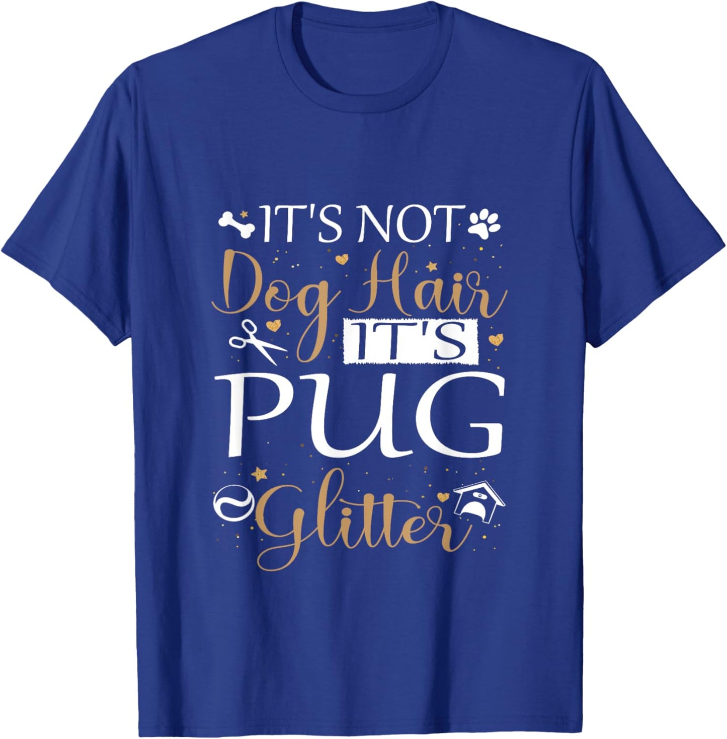 Not Dog Hair Its Pug Glitter Dog Owner Lover for Pug Dog Mom T-Shirt - T-Shirt | Royal