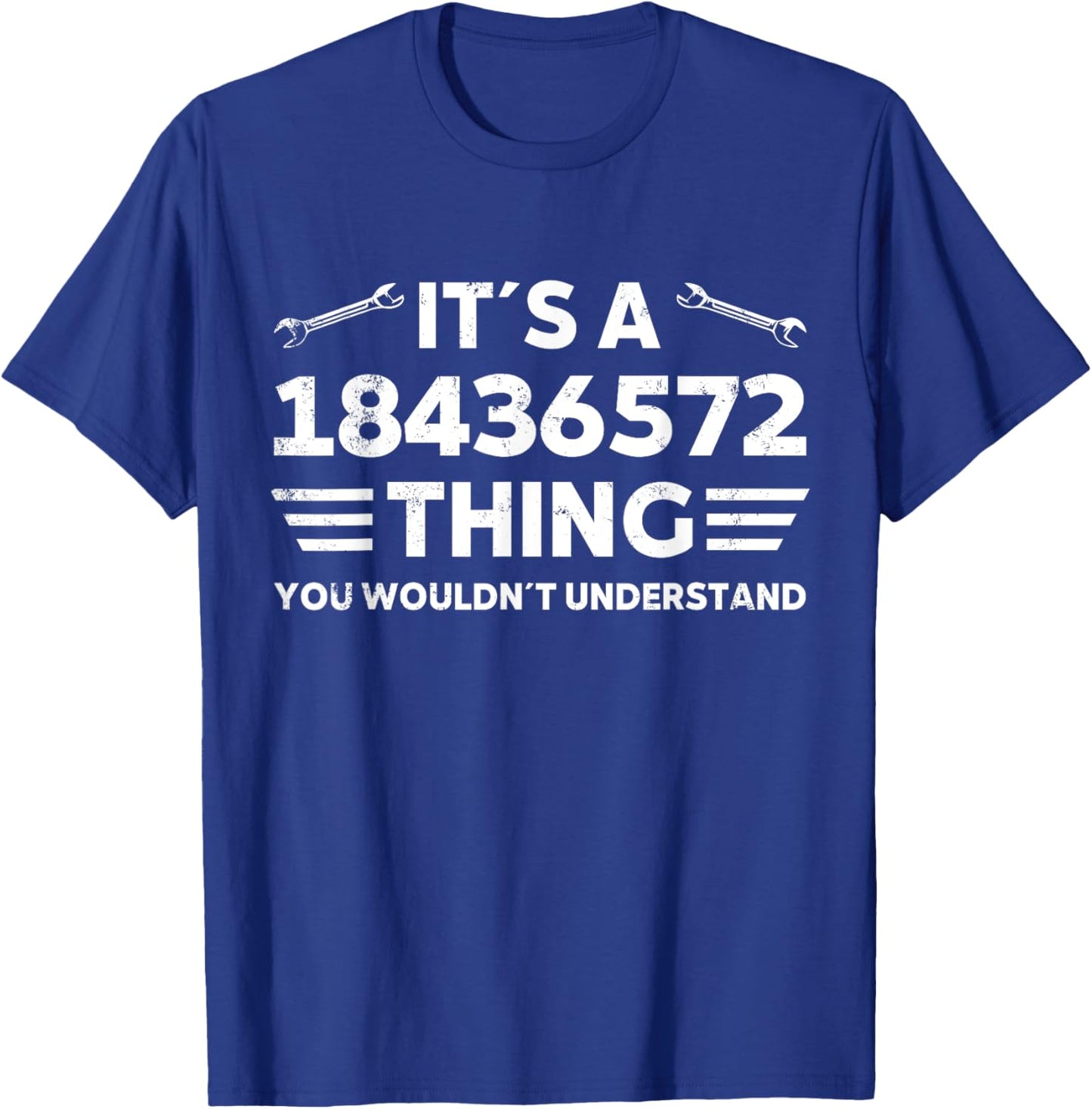 It´s a 18436572 Thing You Wouldnt Understand T-Shirt - T-Shirt | Royal