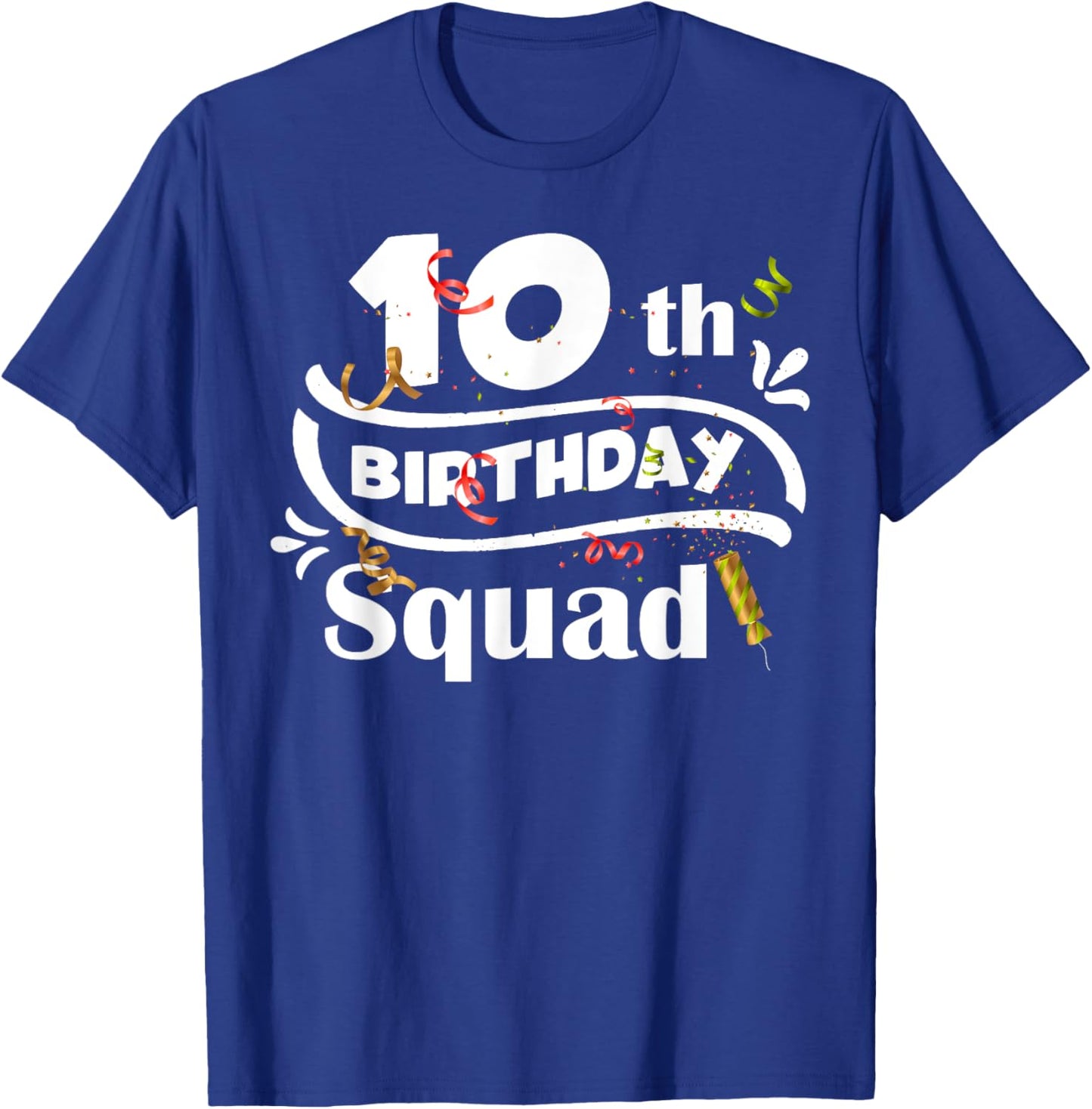10th Birthday Squad Funny B-Day 10 Year Old Birthday Family T-Shirt - T-Shirt | Royal