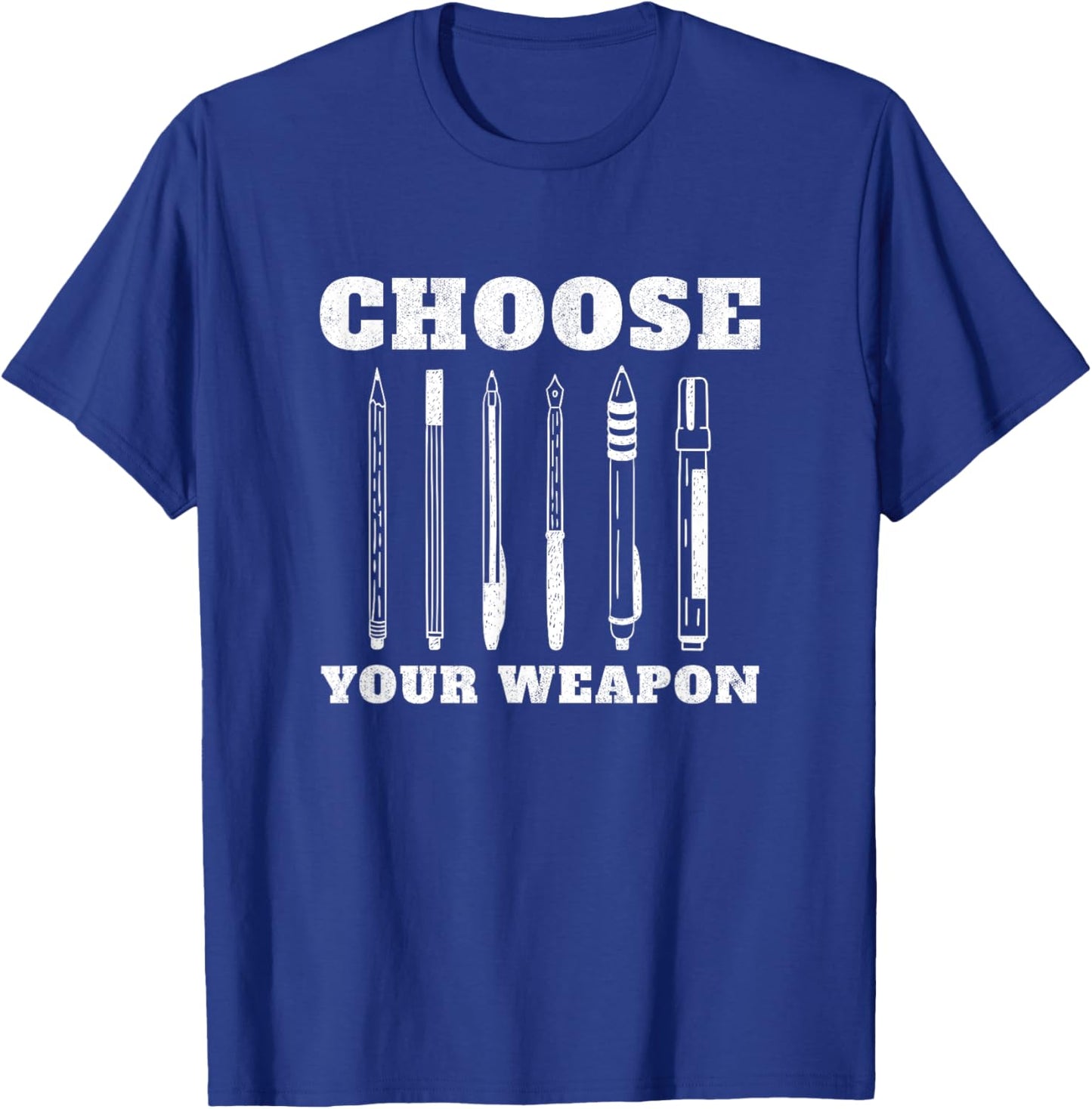Choose Your Weapon Pens Author Writer T-Shirt - T-Shirt | Royal