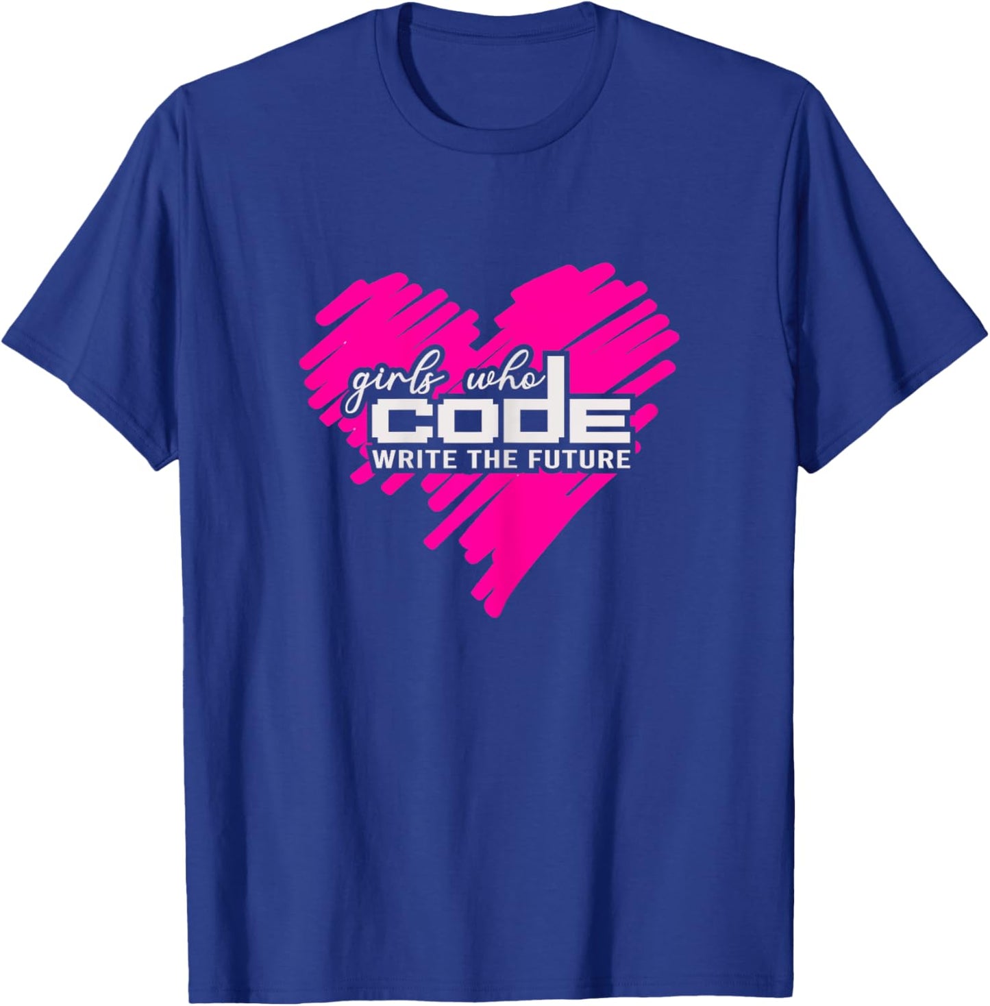 Funny Programmer Girl Coder Girls Who Code Write The Future T-Shirt - T-Shirt | Royal