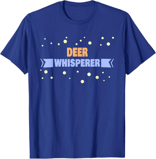 Deer Whisperer - Funny Deer T-Shirt - T-Shirt | Royal