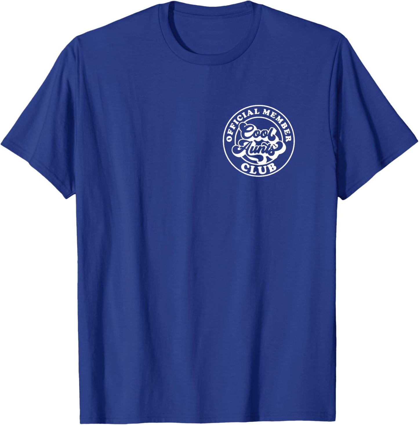 Official Member Cool Aunts Club Auntie Aunt Mother's Day T-Shirt - T-Shirt | Royal