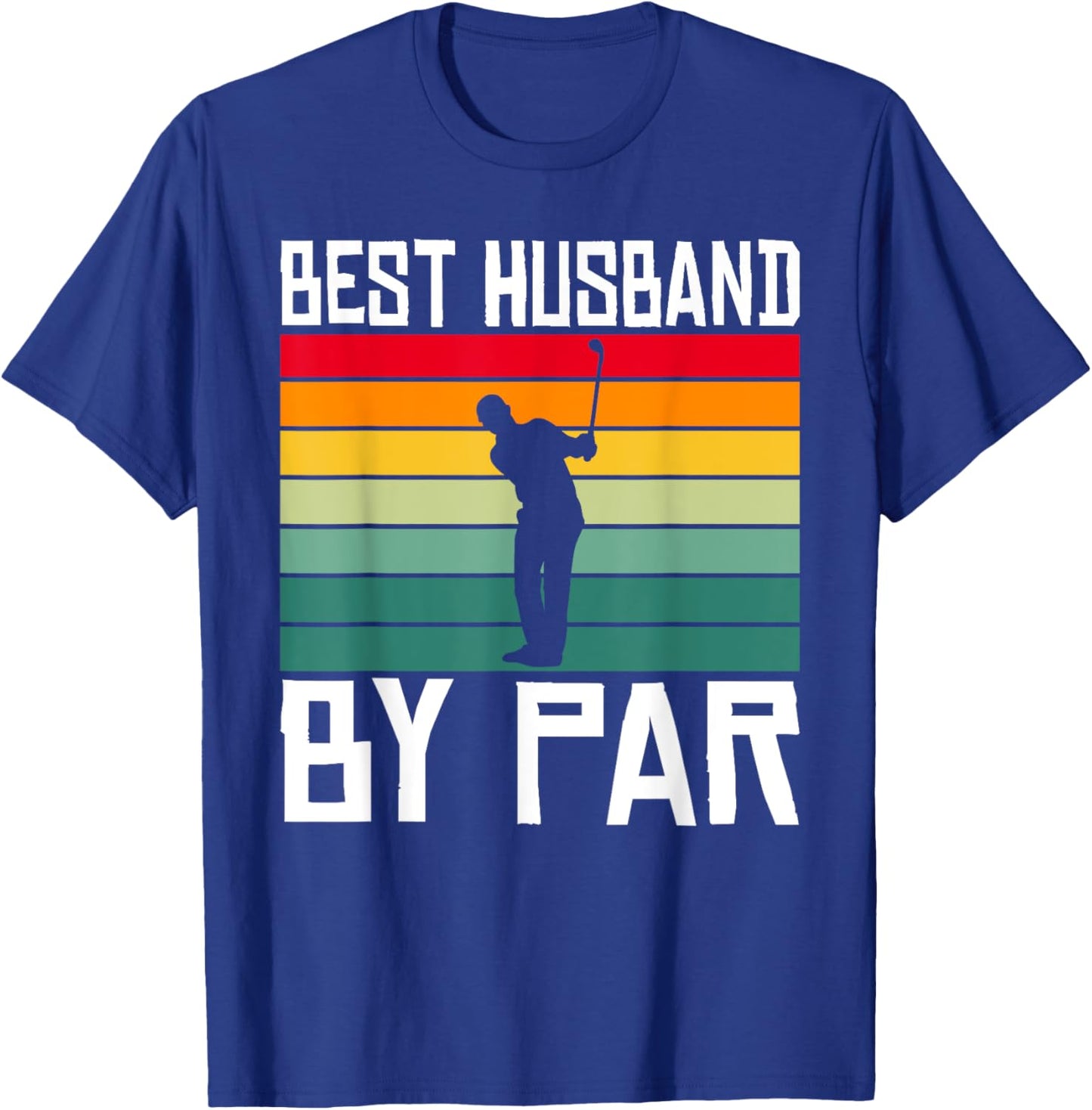 Best Husband by Par Golf Relationship Partner Golfing Couple T-Shirt - T-Shirt | Royal