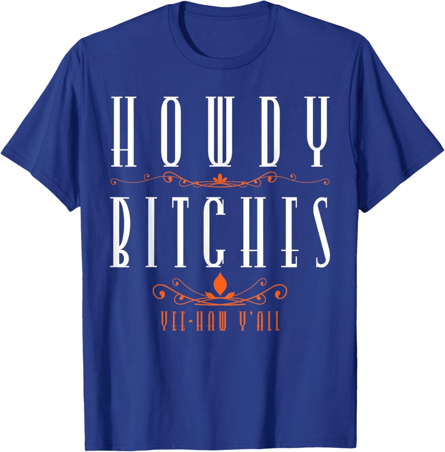 Howdy Bitches Yeehaw Ya'll Cowgirl Horse Lover Vintage T-Shirt - T-Shirt | Royal