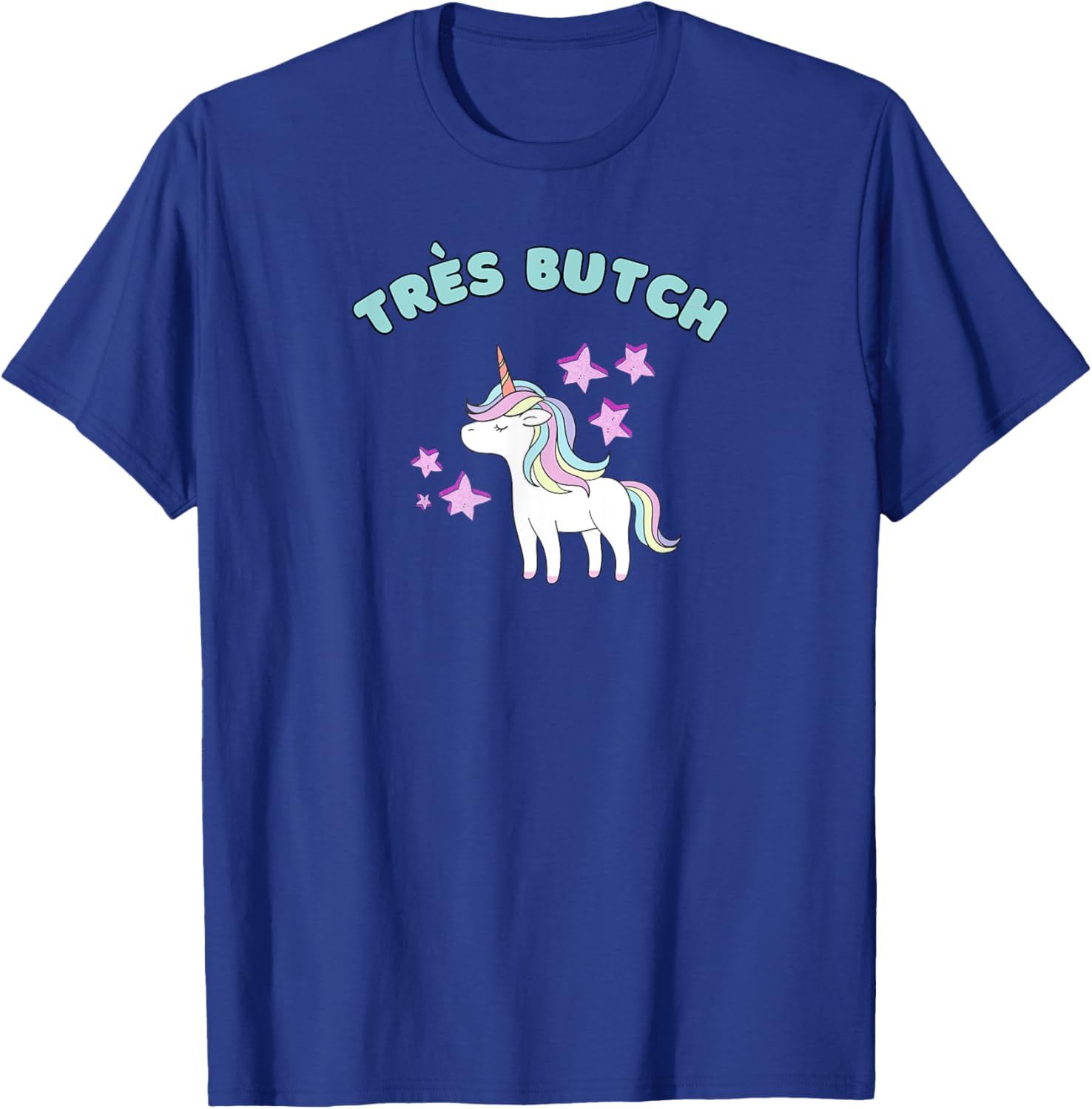 Trés Butch Rainbow Unicorn Ironic T-Shirt - T-Shirt | Royal