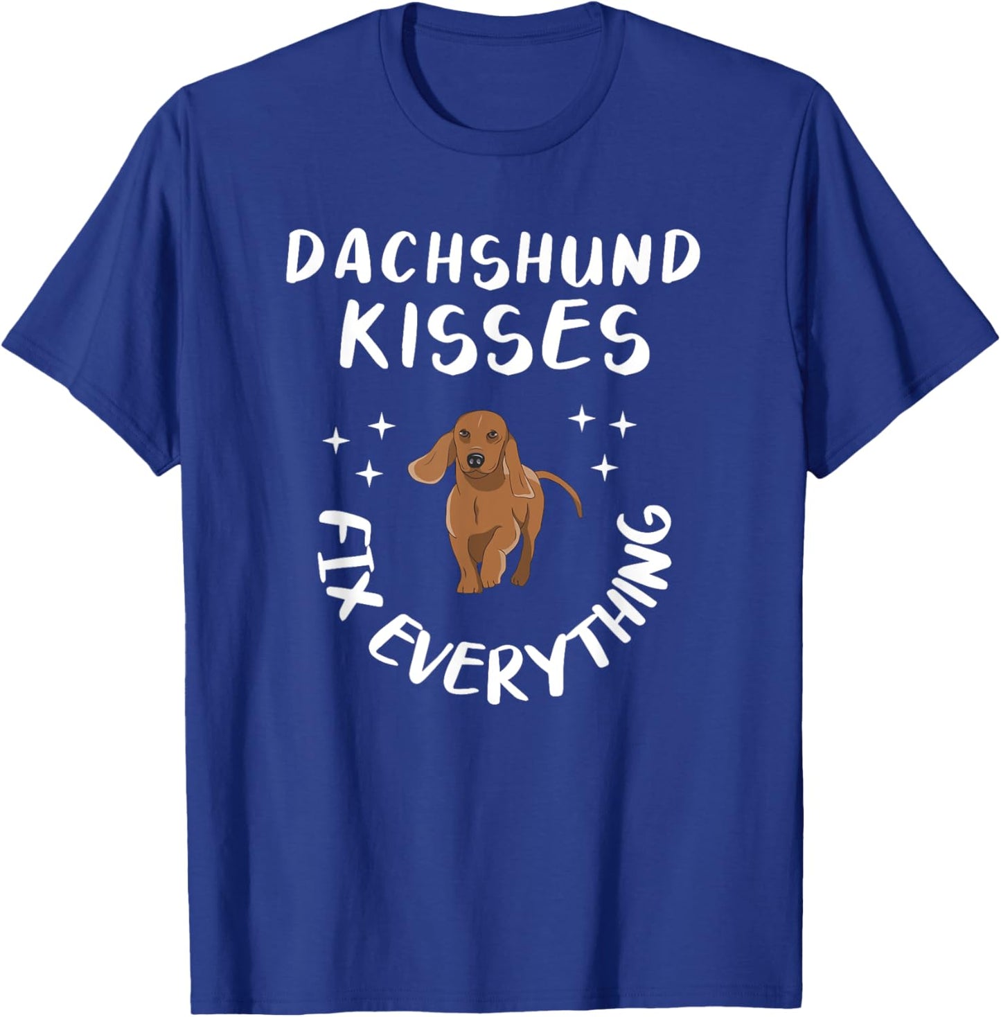 Dachshund Kisses Fix Everything For A Dog Lover T-Shirt - T-Shirt | Royal