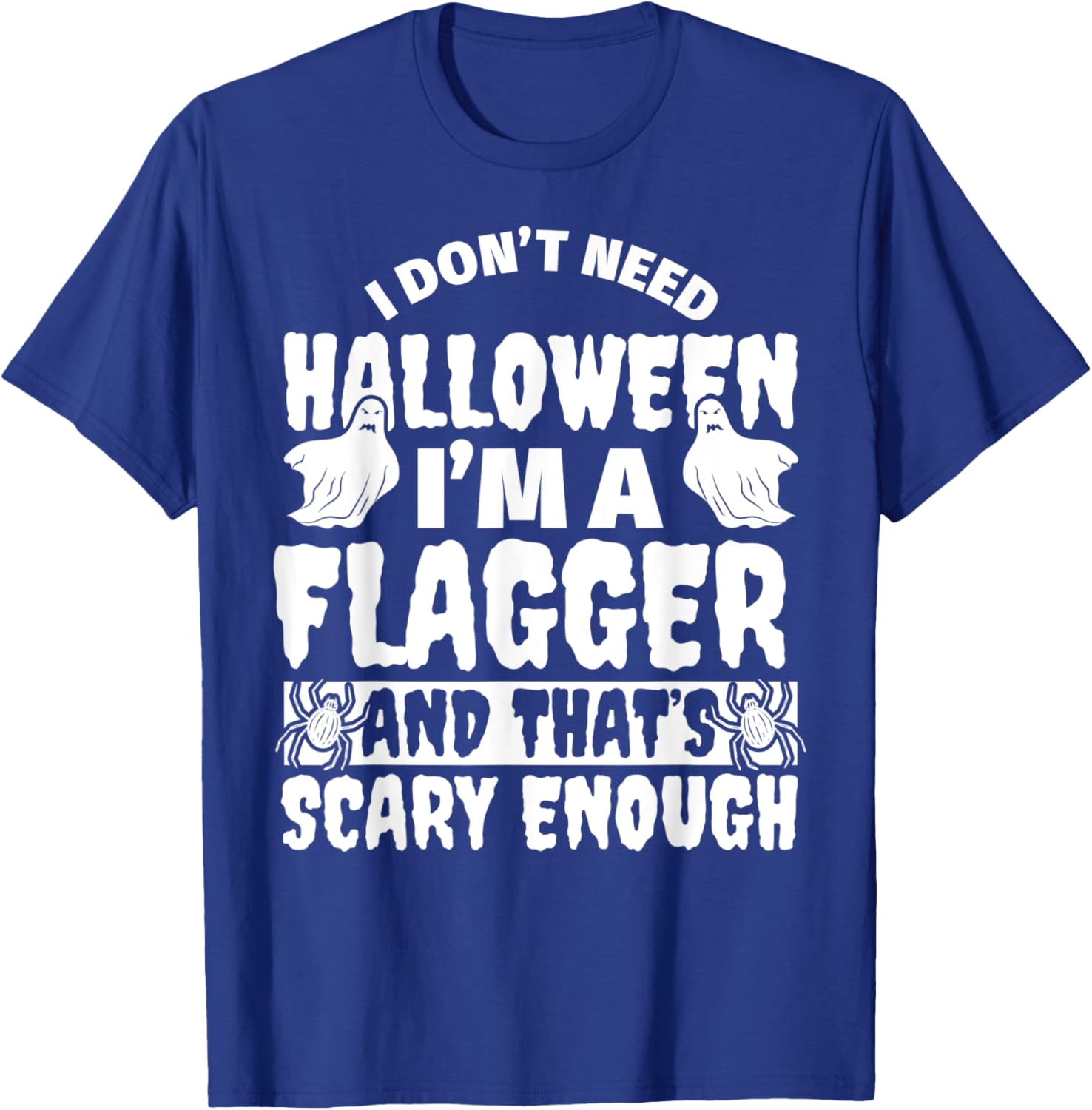FLAGGER Halloween Funny T-Shirt - T-Shirt | Royal