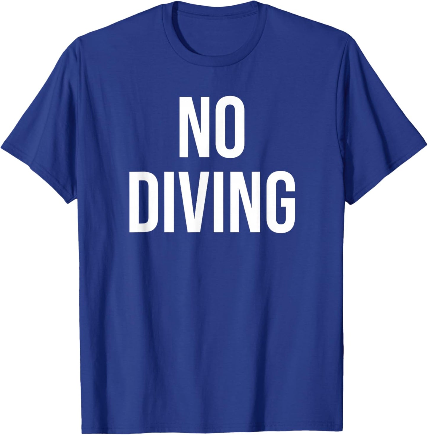 No Diving T-Shirt - T-Shirt | Royal