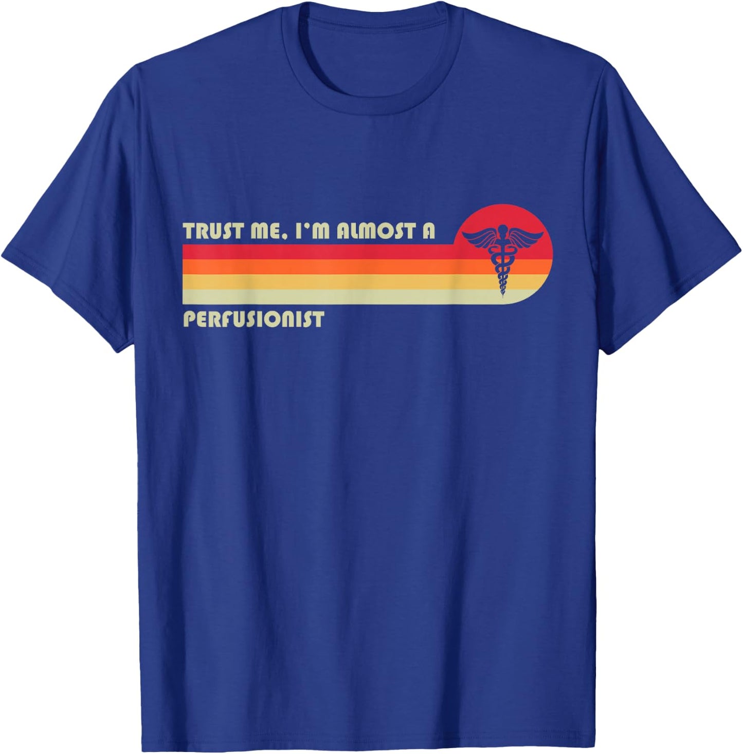Perfusion Perfusionist T-Shirt - T-Shirt | Royal