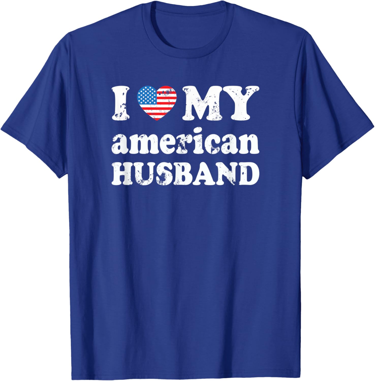 I love my american Husband T-Shirt - T-Shirt | Royal