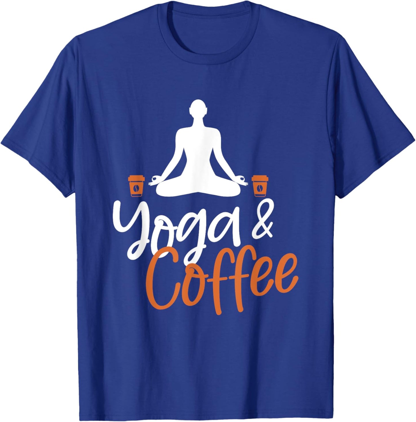 Yoga And Coffee Lover Meditation Meditate Zen Spiritual T-Shirt - T-Shirt | Royal