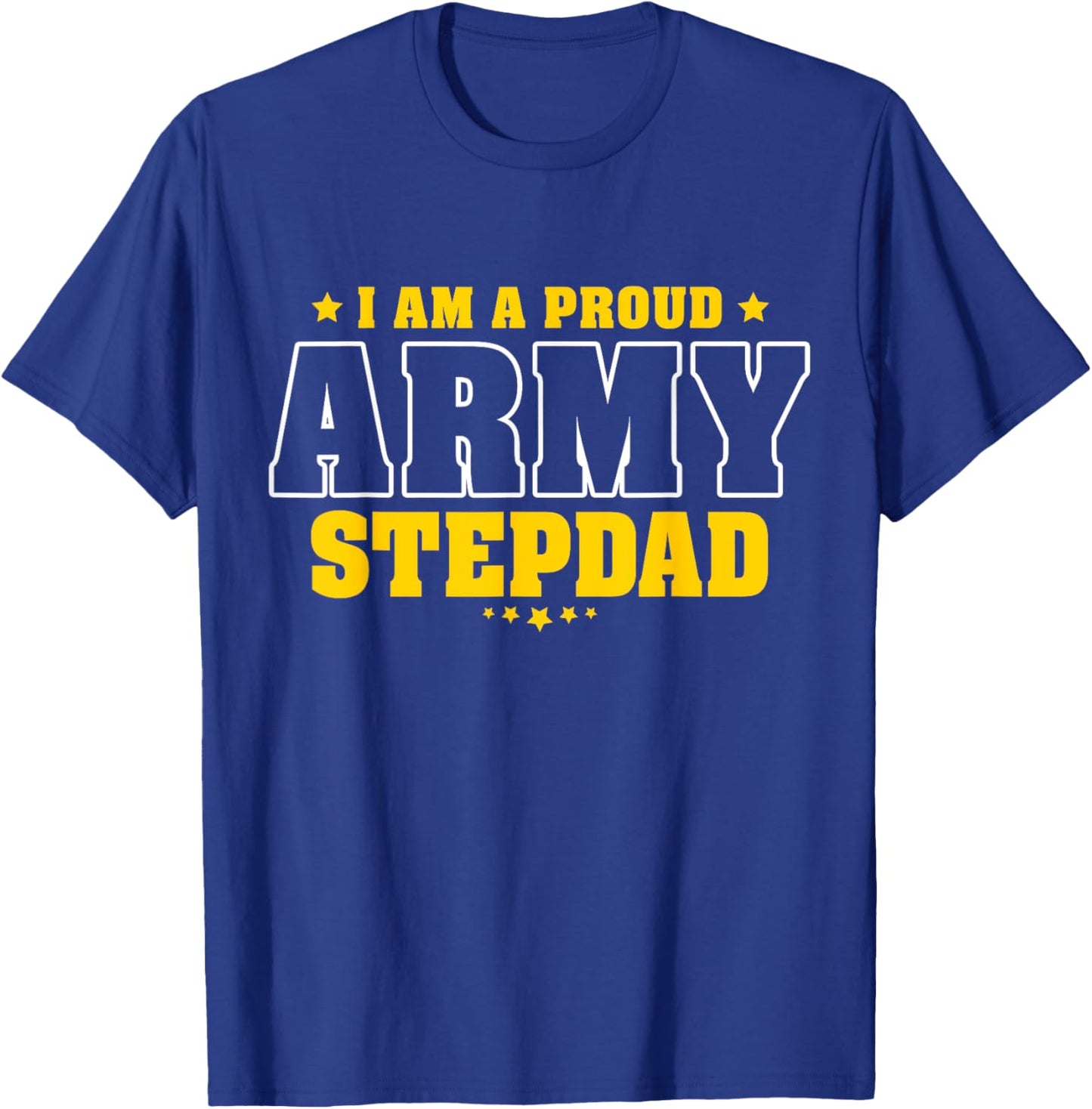 Proud Army Stepdad Patriotic Pride Military Stepfather Men T-Shirt - T-Shirt | Royal