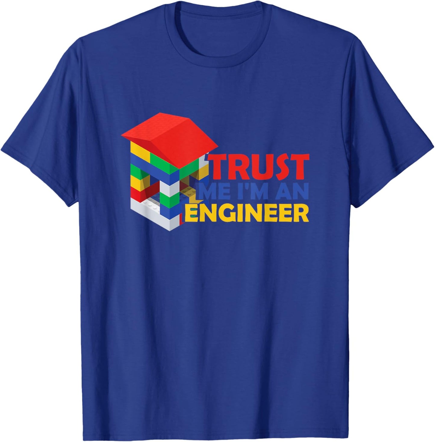 Trust Me I Am An Engineer | Building Blocks| Master Builder T-Shirt - T-Shirt | Royal