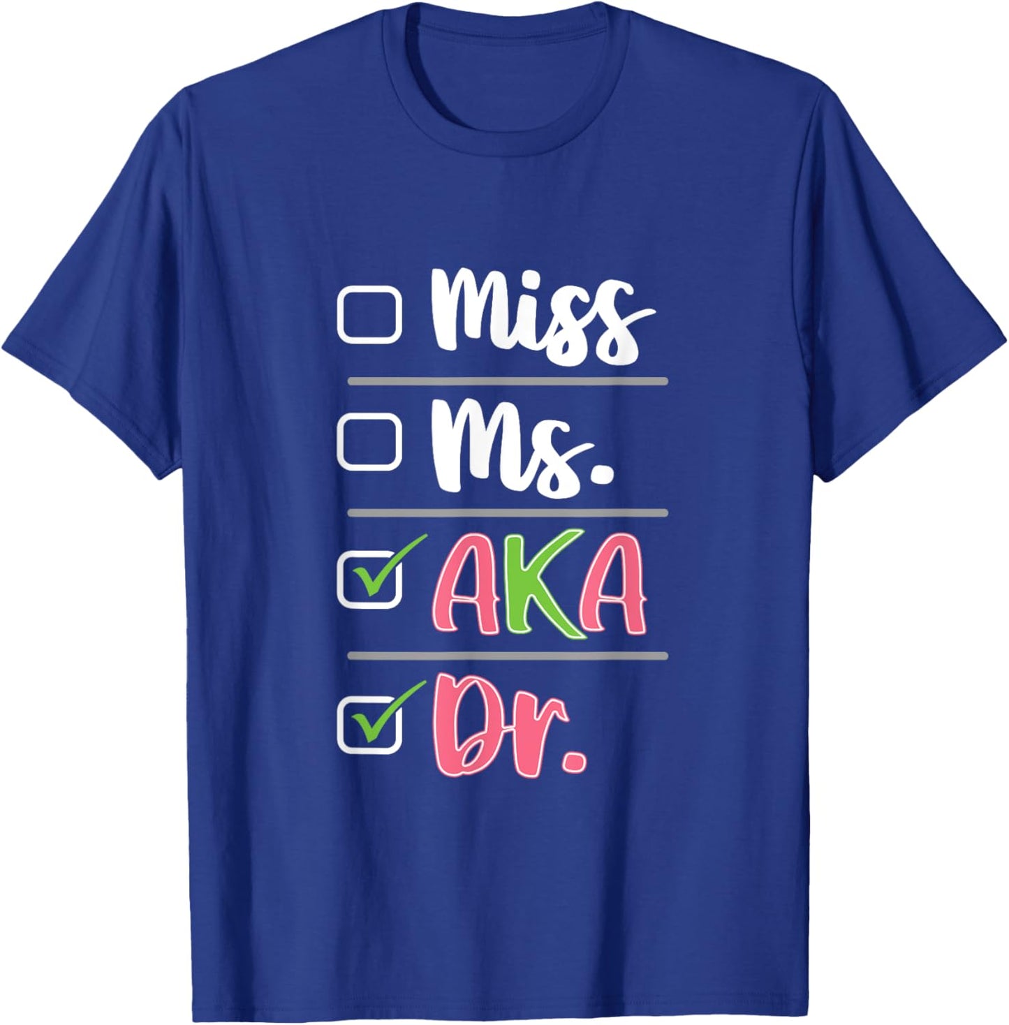 AKA Doctor Medical Worker Appreciation Graduation T-Shirt - T-Shirt | Royal