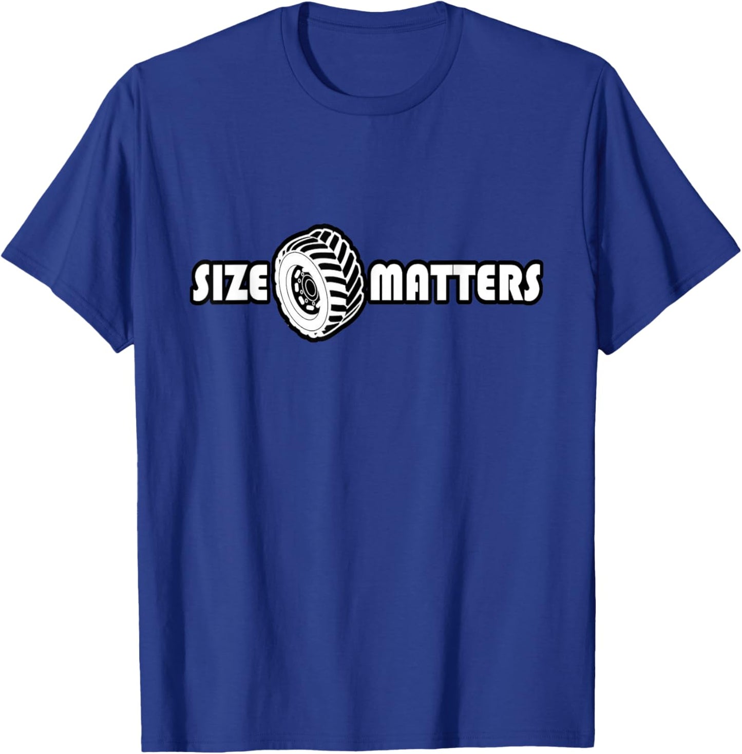 Size Matters Shirt Tire Car Guy shirt Off Road T-Shirt - T-Shirt | Royal