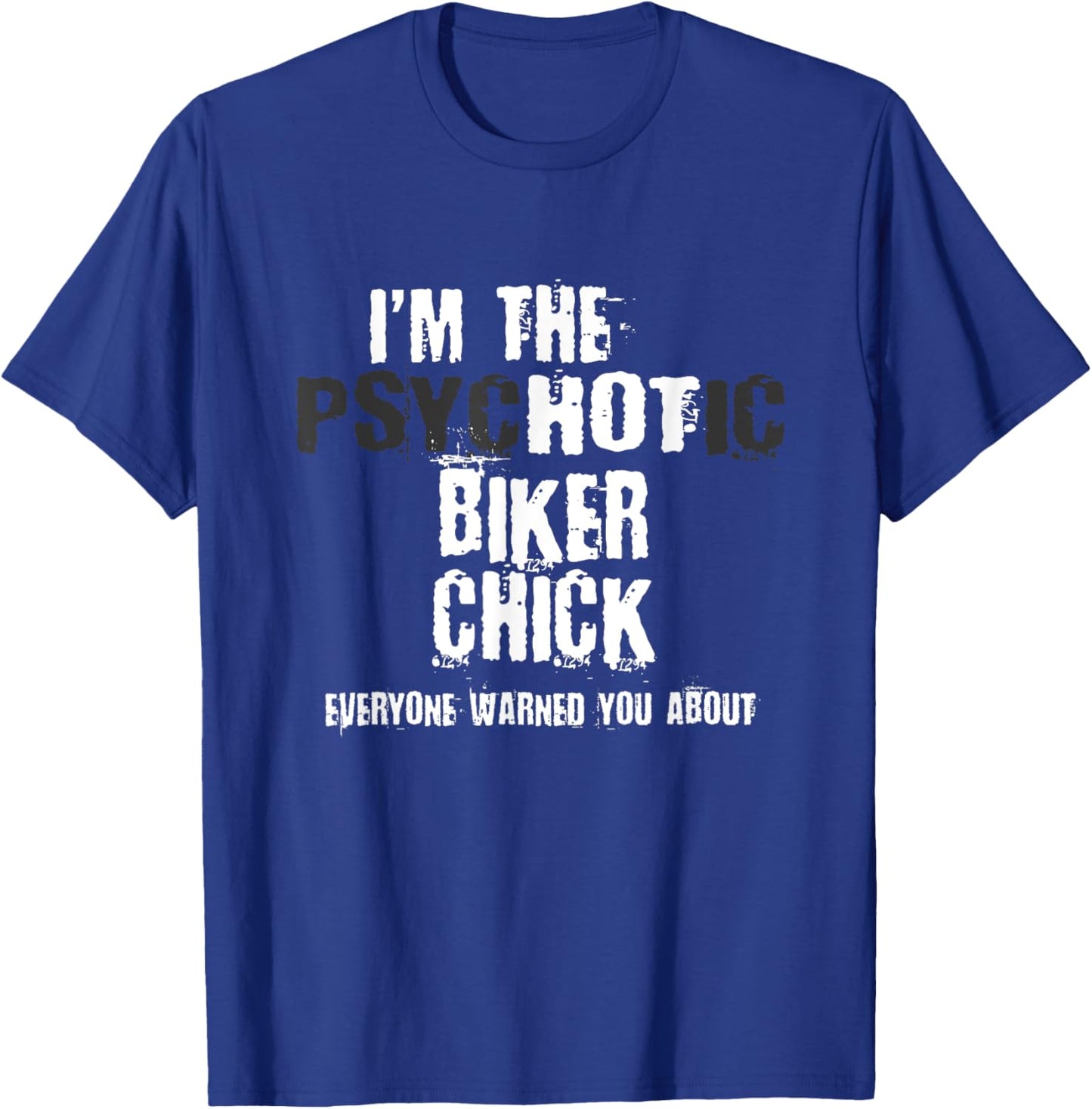 I'm The Hot Psychotic Biker Chick Warning Funny Motorcycle T-Shirt - T-Shirt | Royal