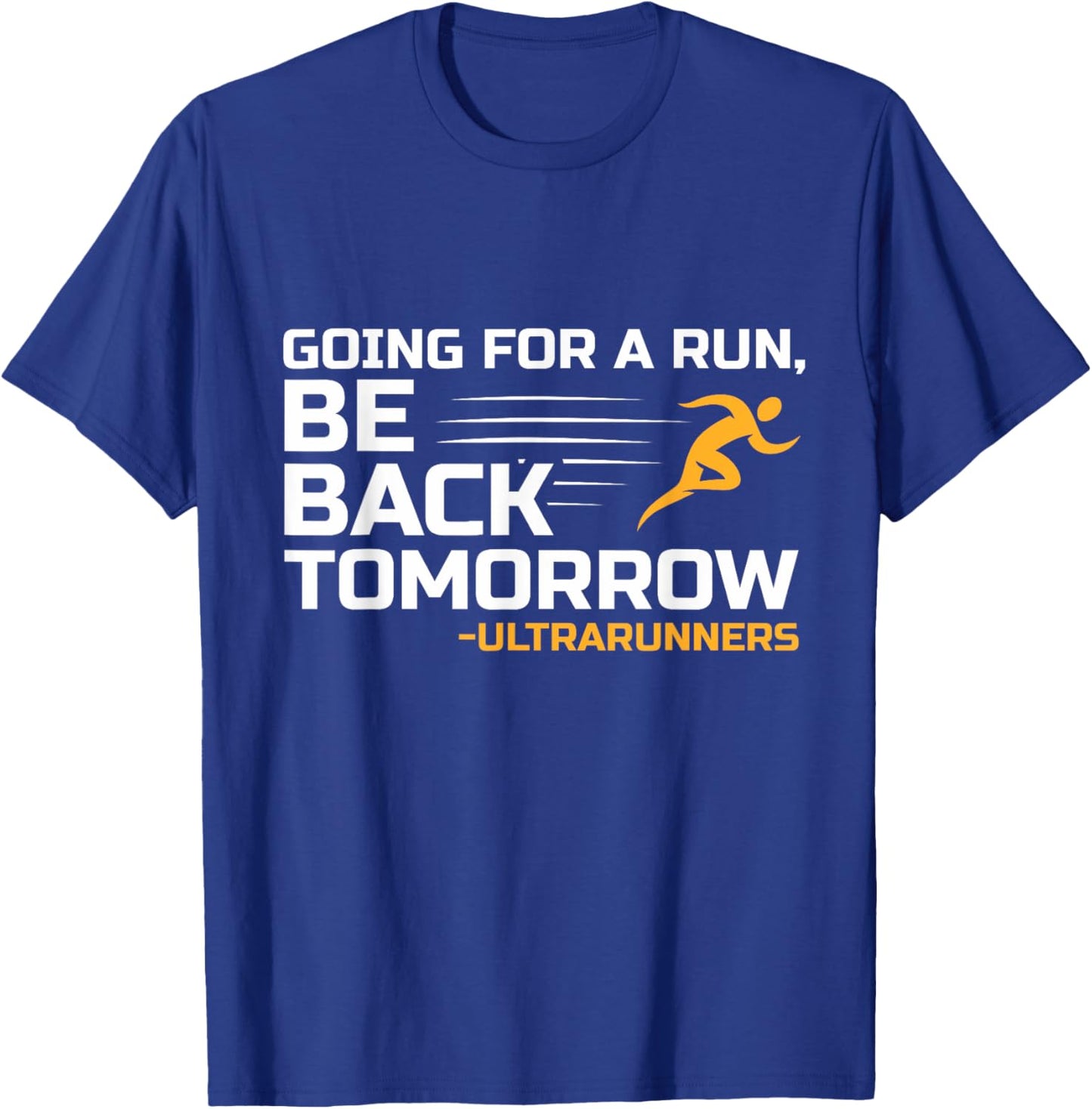 Ultramarathon Ultra Running Ultra Runner Ultra Marathon T-Shirt - T-Shirt | Royal