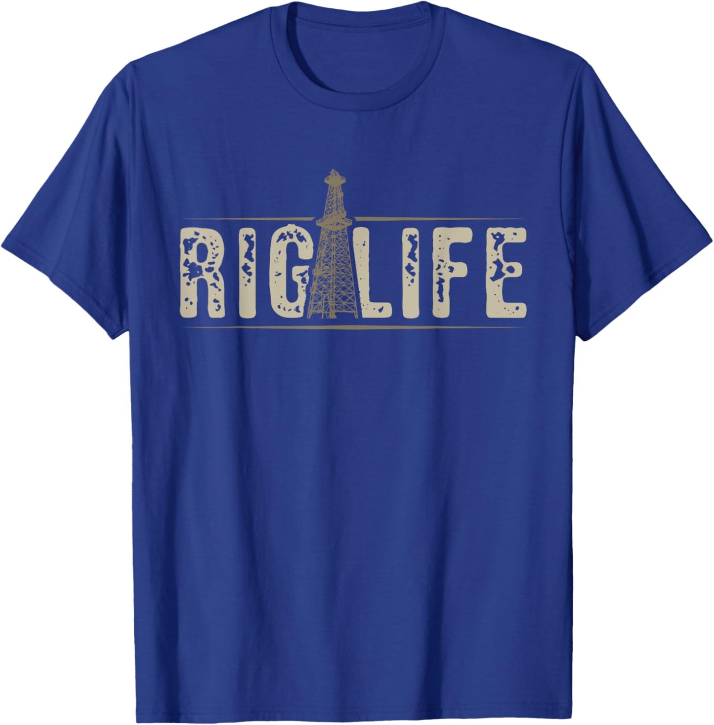 Rig Life Oilfield Workers Gifts Oil Rig Roughneck T-Shirt - T-Shirt | Royal