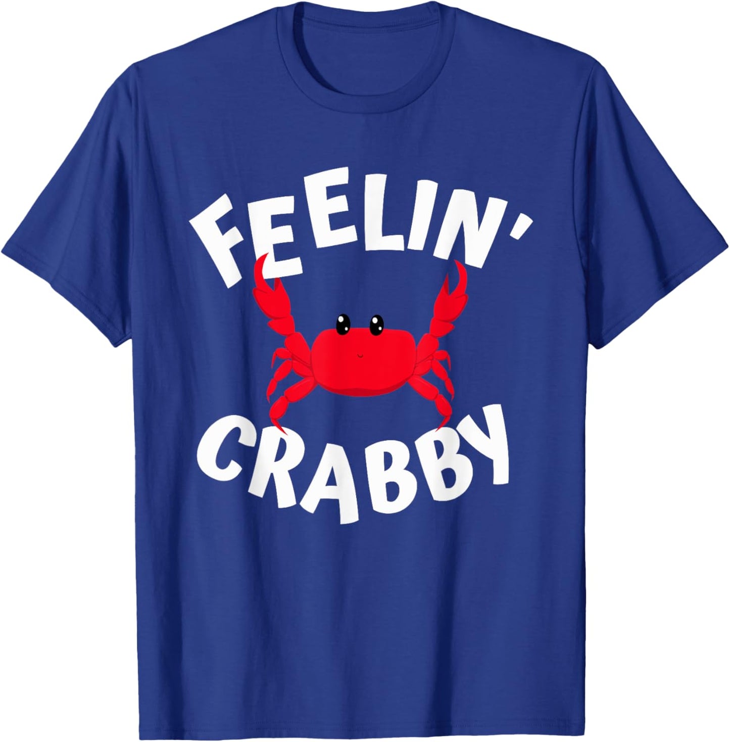 Feeling Crabby T-Shirt - T-Shirt | Royal