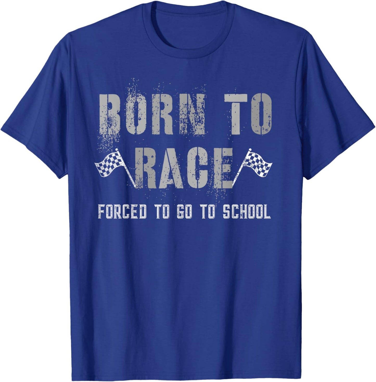 Funny BORN TO RACE Run Racing Forced To Go To School Running T-Shirt - T-Shirt | Royal
