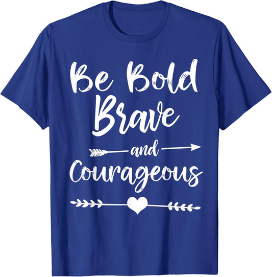 Cute Christian Bible Verse Be Bold Brave and Courageous T-Shirt - T-Shirt | Royal