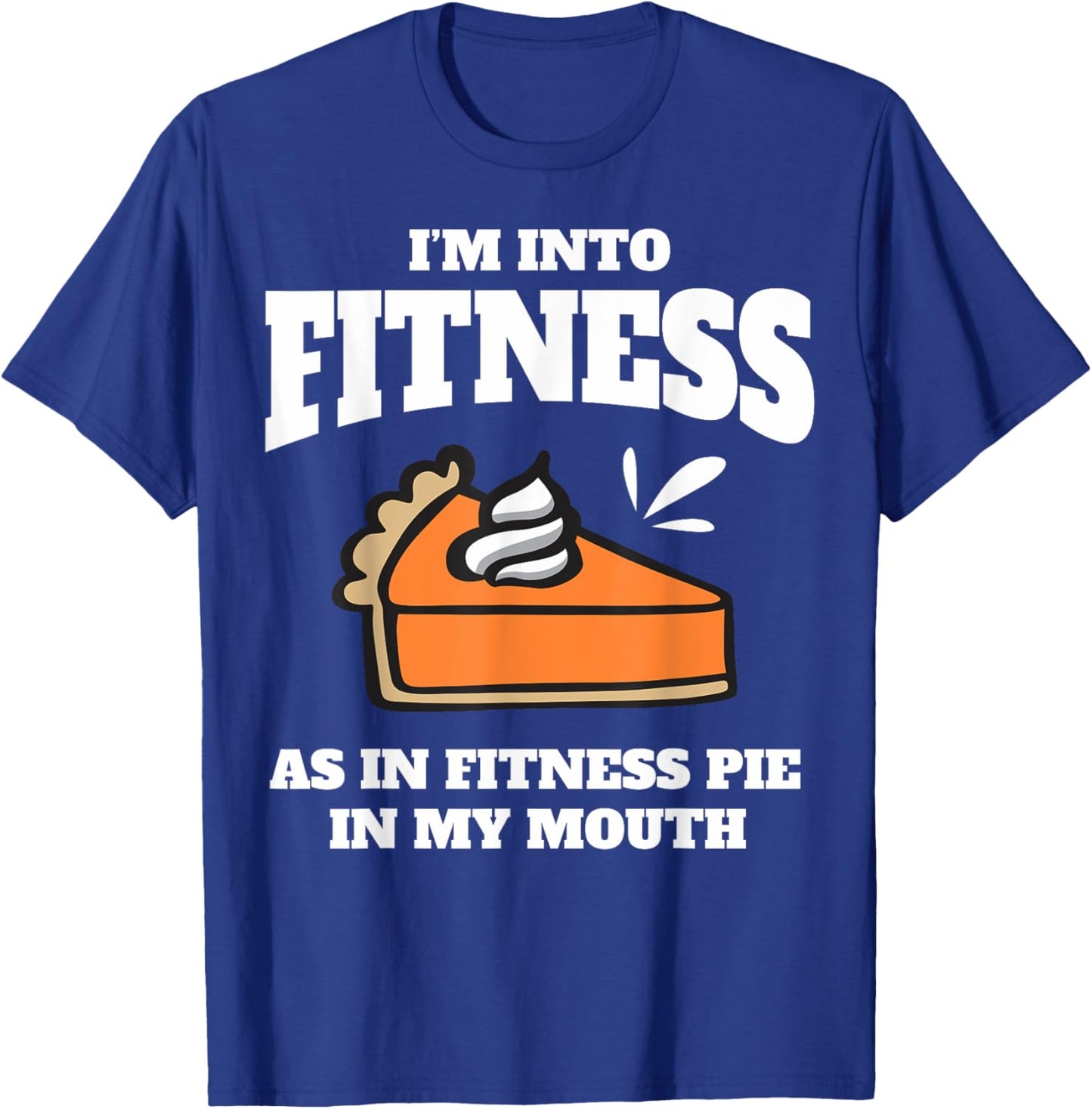 Family Thanksgiving Turkey Day Im Into Fitness Friendsgiving T-Shirt - T-Shirt | Royal
