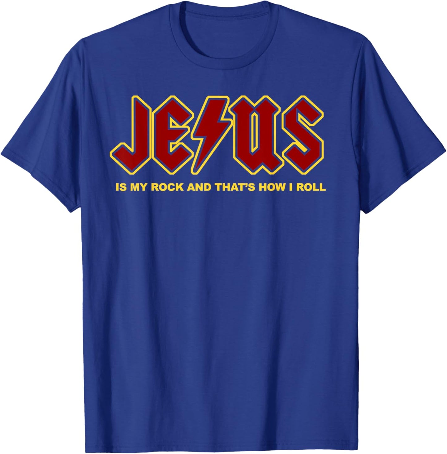 Jesus Is My Rock And That's How I Roll T-Shirt - T-Shirt | Royal