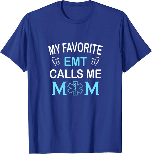 Amr Mom Mother's Day My Favorite EMT Calls Me Mom Design T-Shirt - T-Shirt | Royal