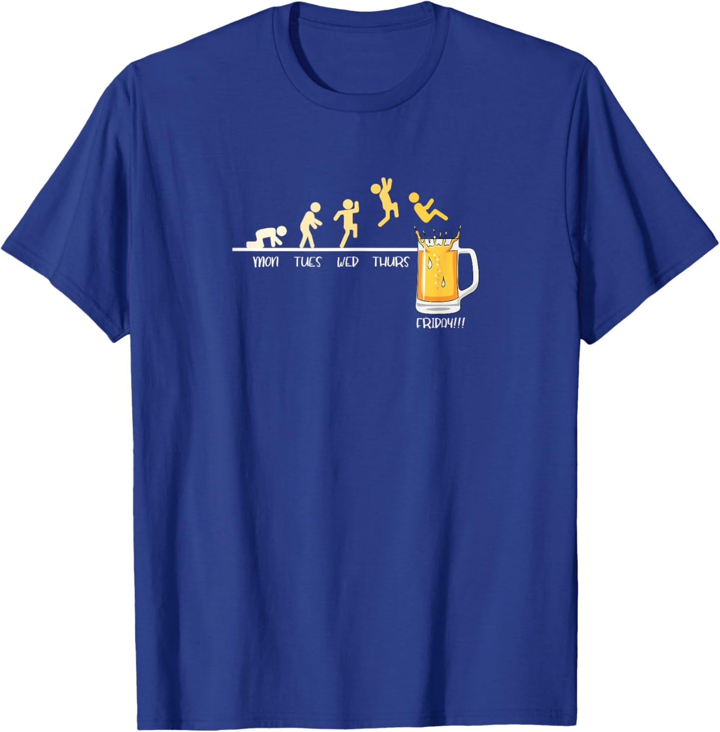 Monday Tuesday Wednesday Thursday Friday Beer Drinking Funny T-Shirt - T-Shirt | Royal