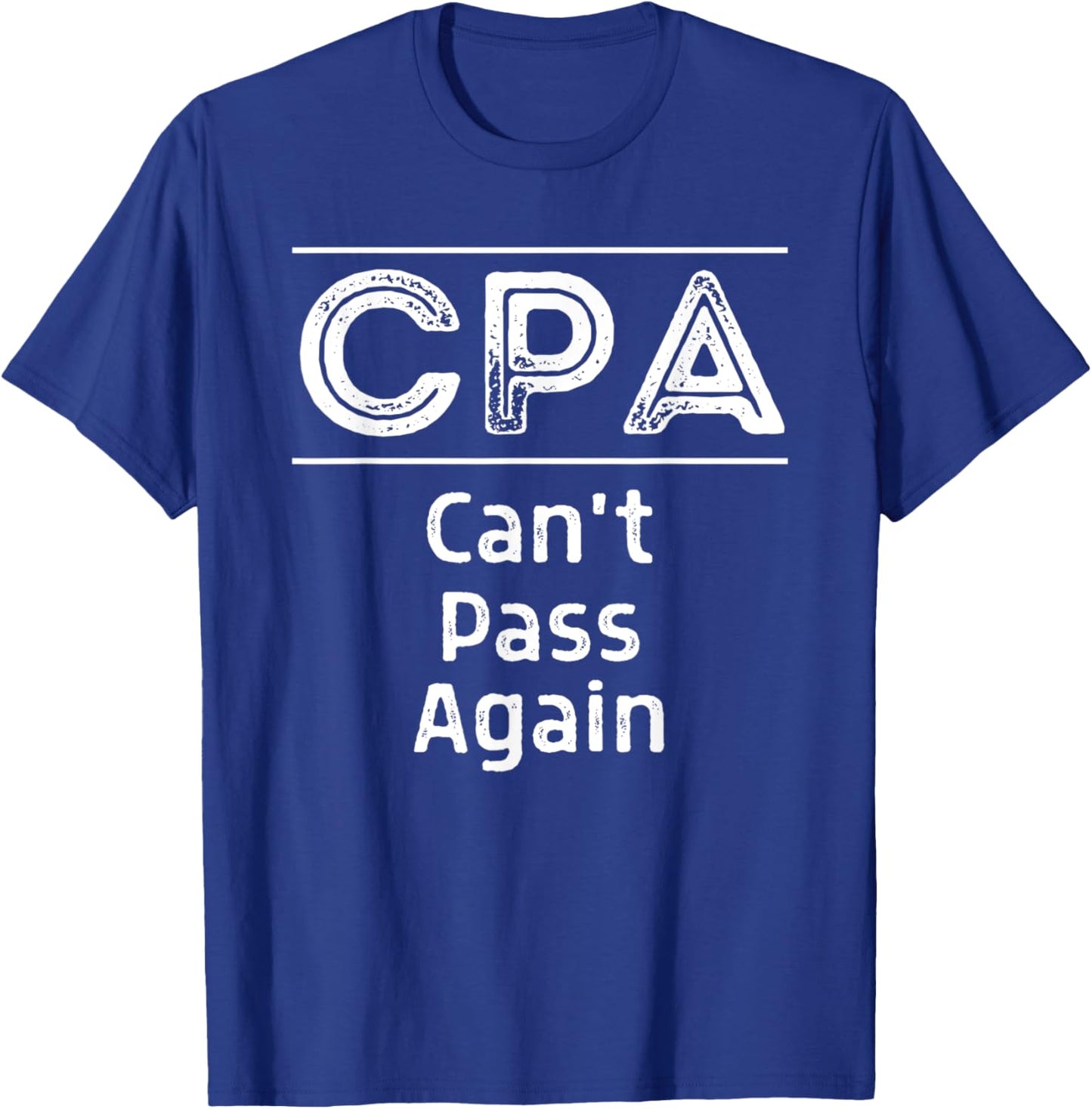 Funny CPA Accountant Funny Auditor Passed The CPA Exam T-Shirt - T-Shirt | Royal