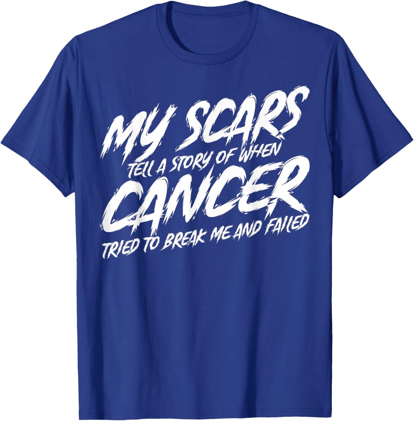 Cancer Survivors My Scars Tell A Story Cancer Patients T-Shirt - T-Shirt | Royal